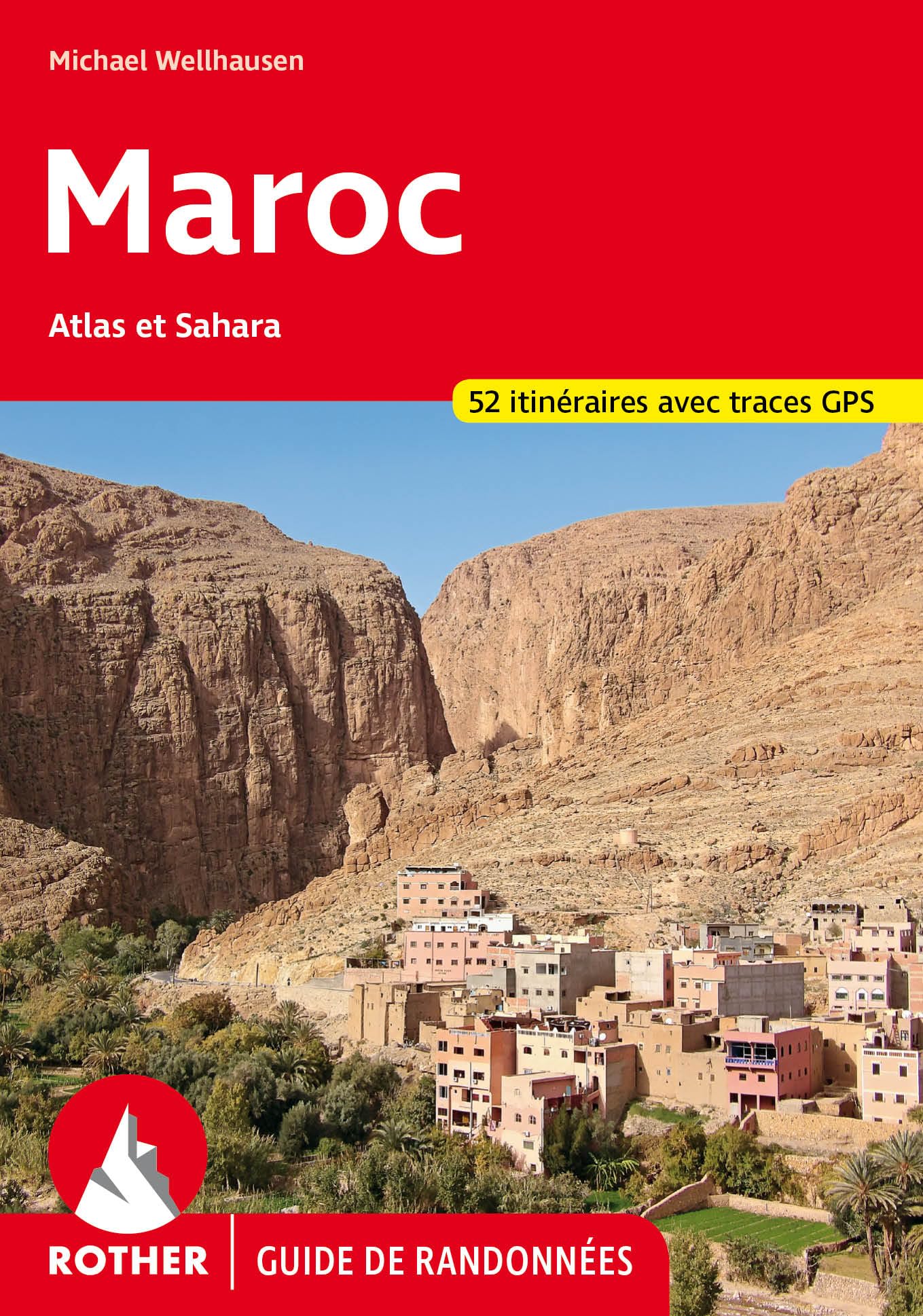 MAROC (FR): Les montagnes de l'Atlas et le Sahara, 52 randonnées