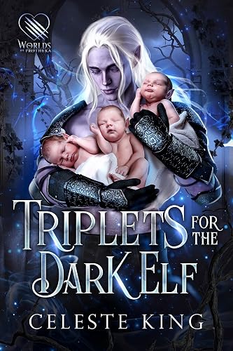 Triplets For The Dark Elf (Secret Babies For Prothekan Dark Elves Book 4)