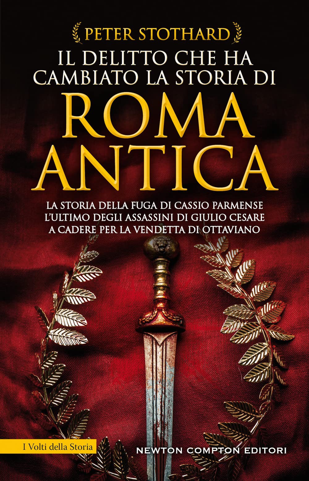 Il Delitto Che Ha Cambiato La Storia Di Roma Antica. La Storia Della Fuga Di Cassio Parmense, L'ultimo Degli Assassini Di Giulio Cesare A Cadere Per La Vendetta Di Ottaviano - 4