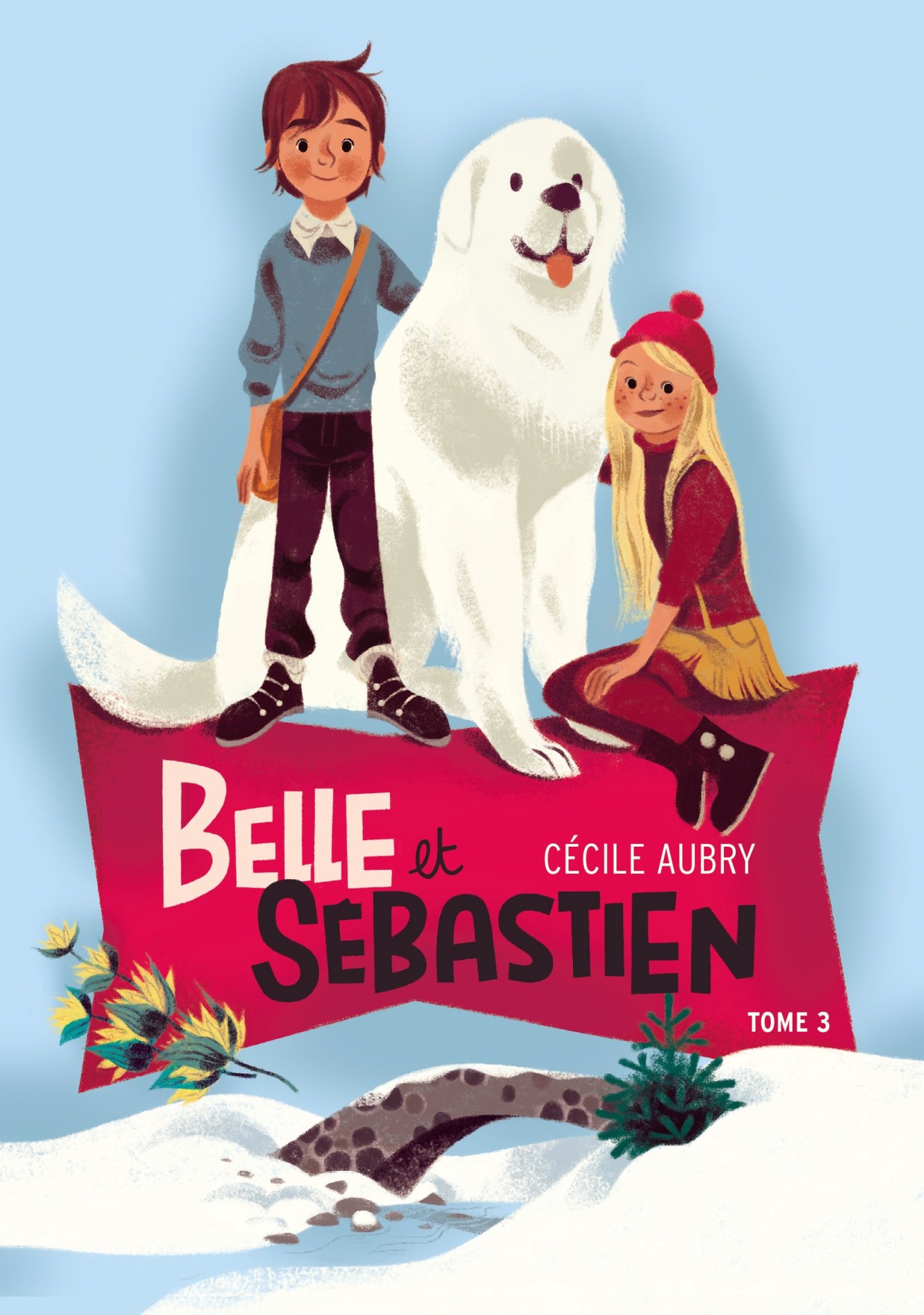 Belle et Sébastien 3 - La rencontre (French Edition)