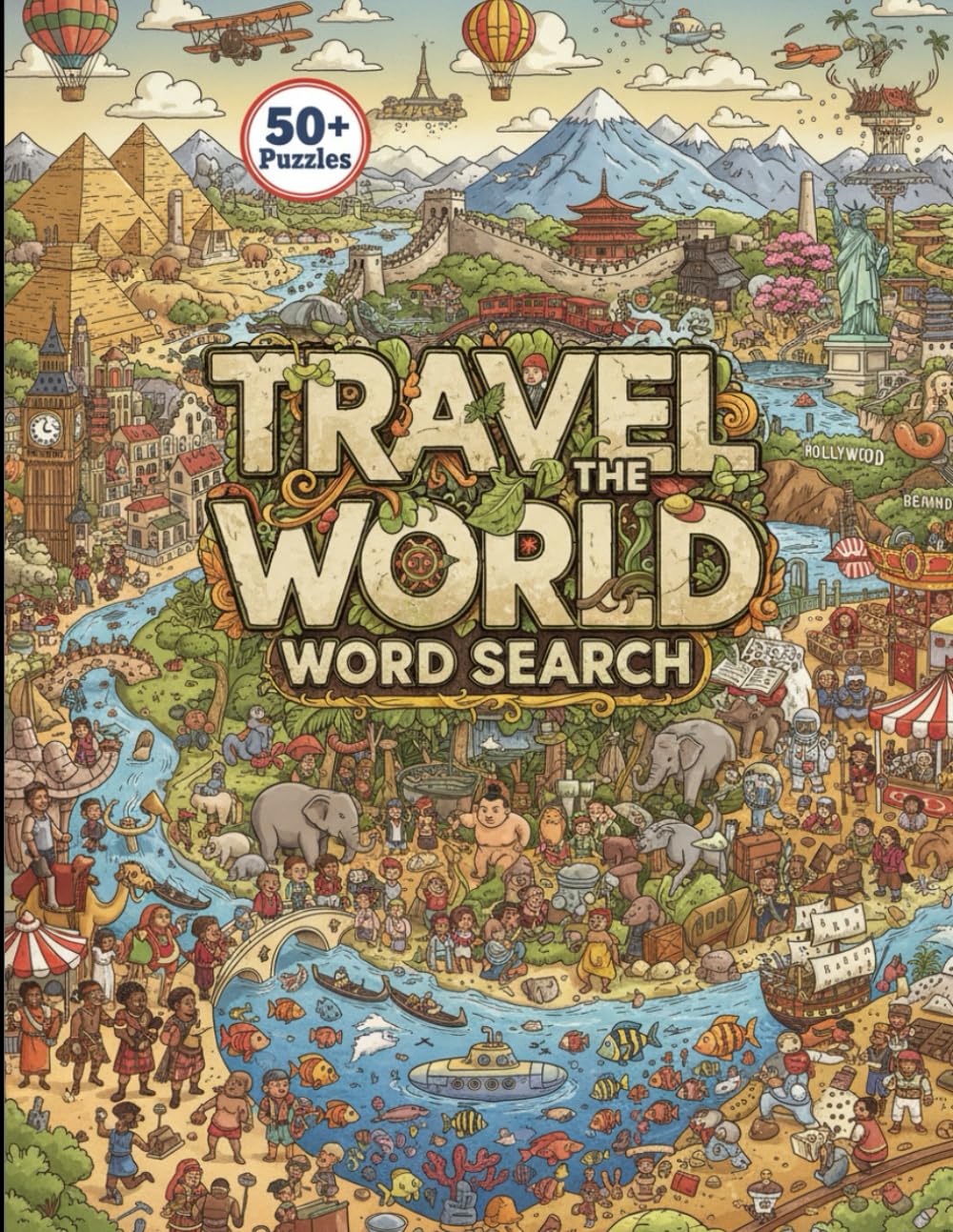 Travel The World Word Search: 50+ Large Print Puzzles for Adults and Seniors | Explore the Globe, Famous Landmarks, and Cultures | The Ultimate Geography Activity Book