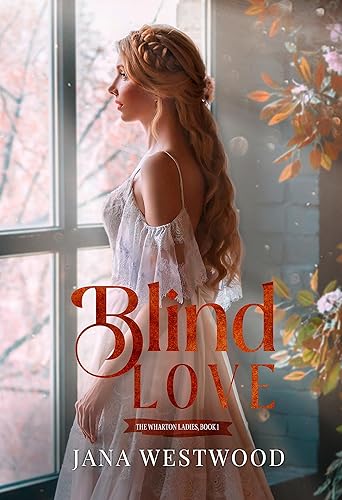 Blind Love (The Wharton Ladies Book 1)