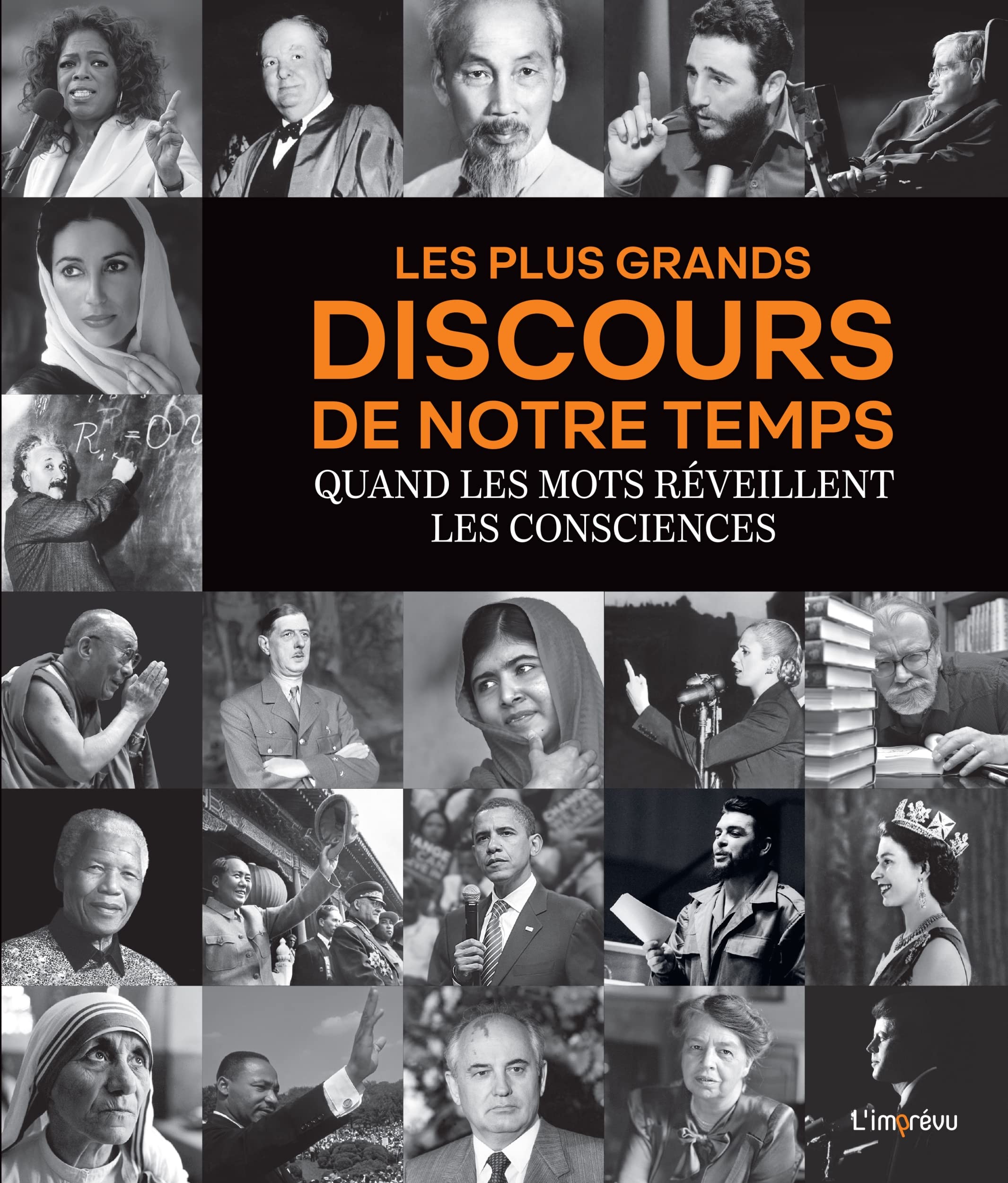 Les plus grands discours de notre temps: Quand les mots réveillent les consciences