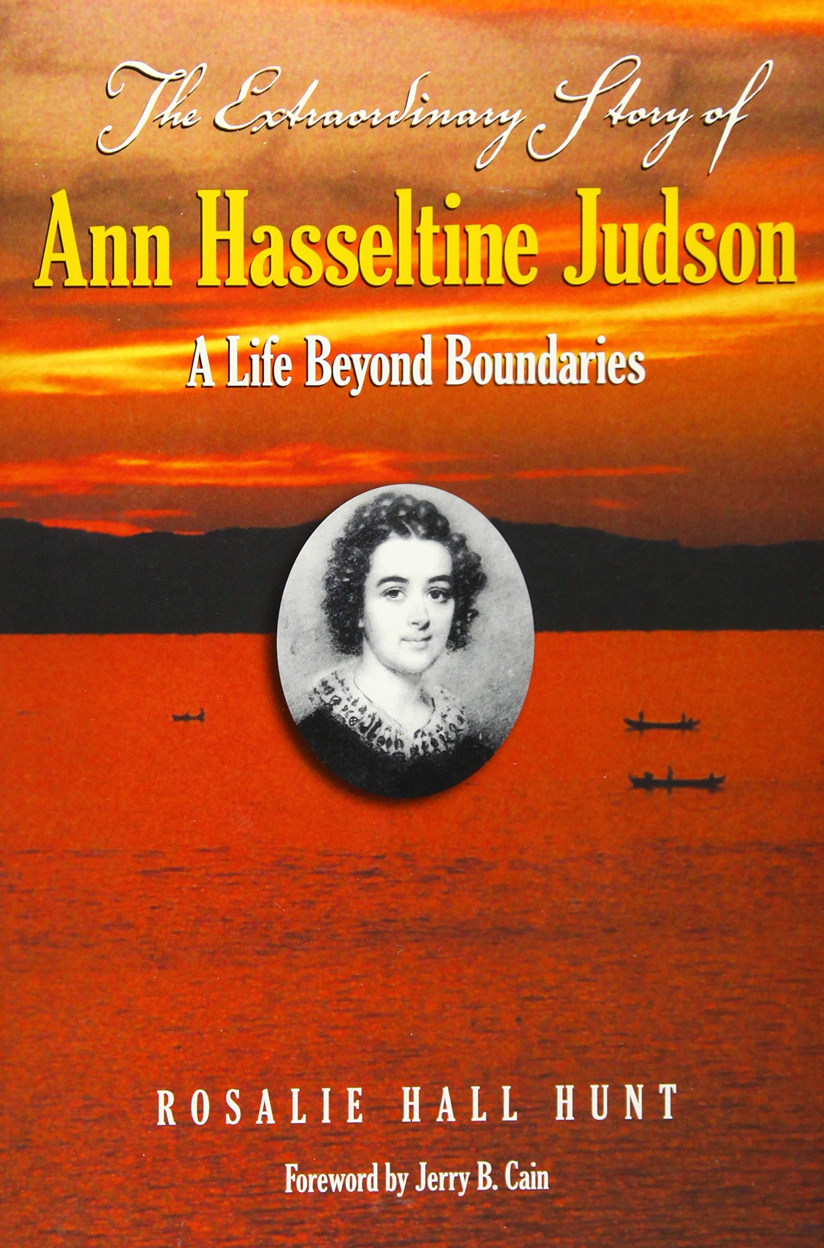 The Extraordinary Story of Ann Hasseltine Judson: A Life Beyond Boundaries