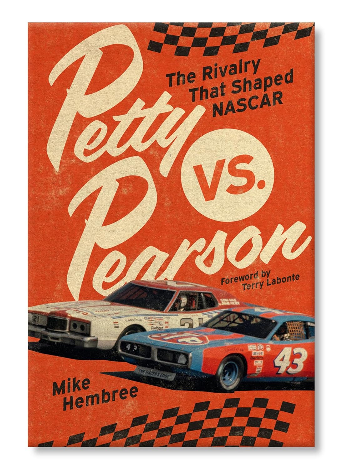 Petty vs. Pearson: The Rivalry That Shaped NASCAR      Hardcover – May 20, 2025