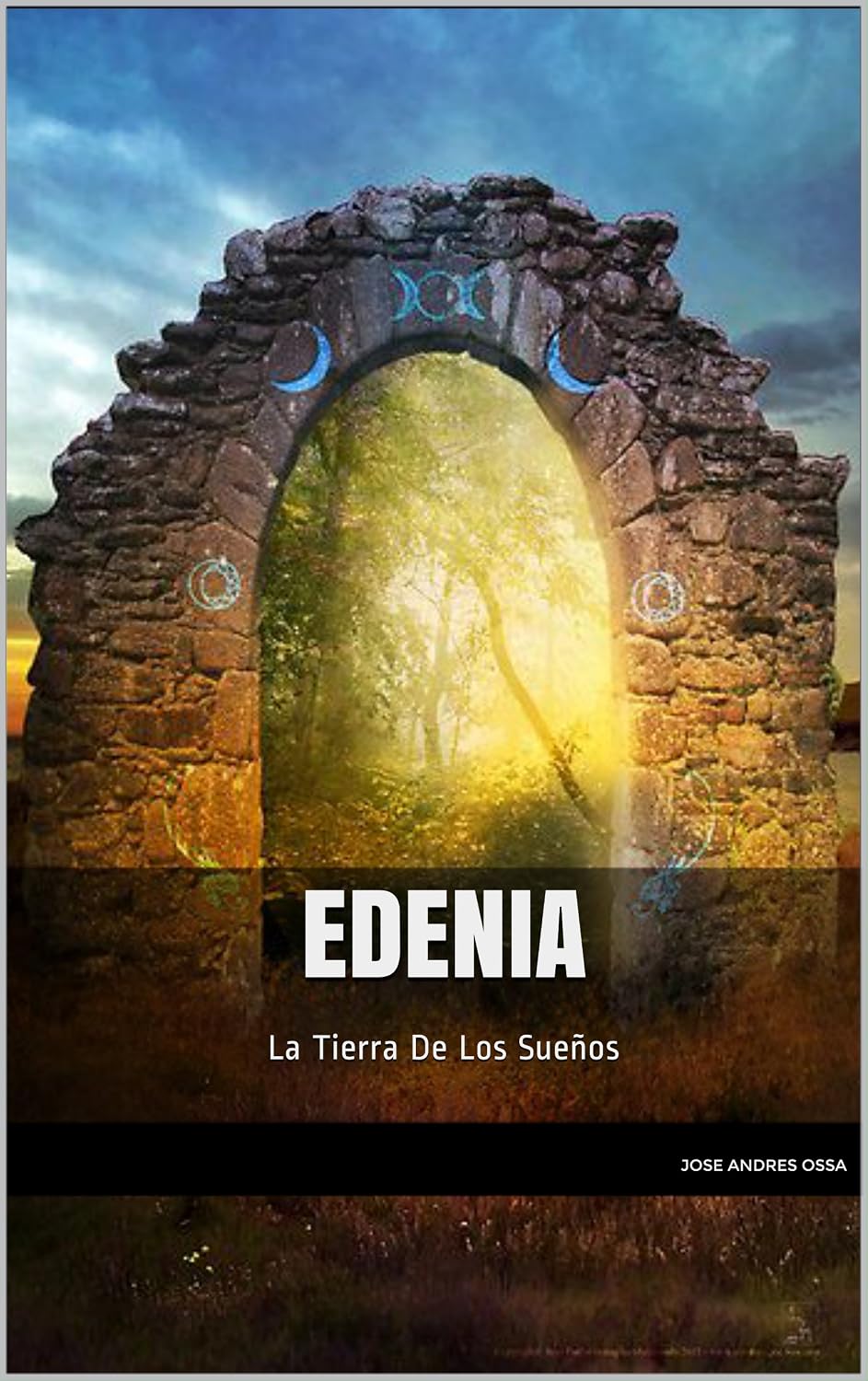 EDENIA: La Tierra De Los Sueños (Spanish Edition)
