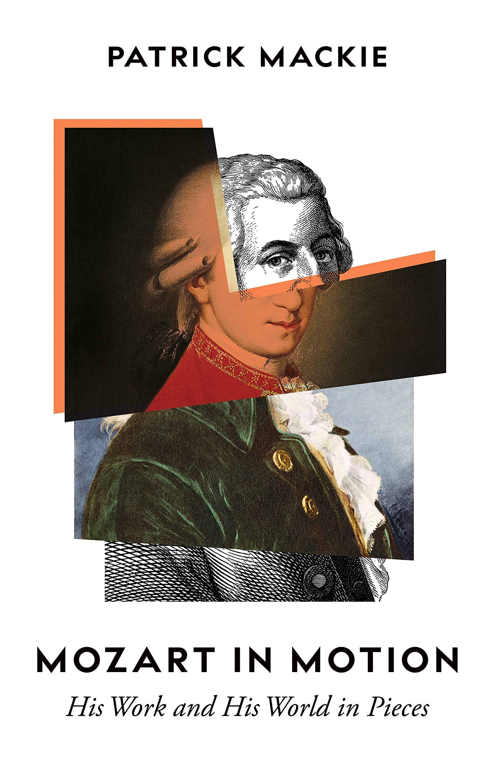 Mozart in Motion, Patrick Mackie,FIRST EDITION,1st printing,Hardback, 2021, NEW