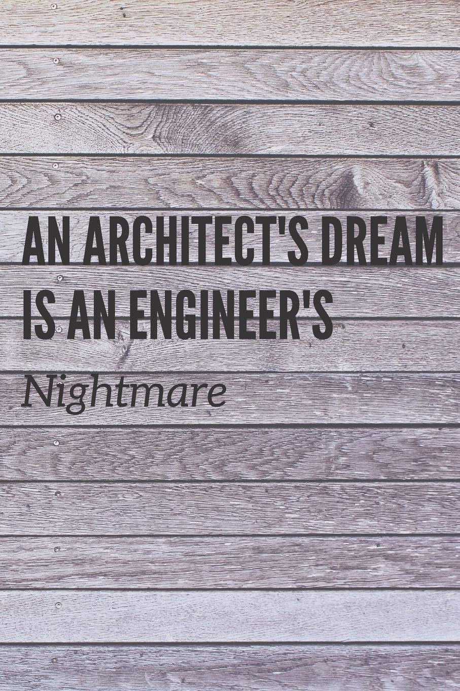 Buy An Architect's Dream is An Engineer's Nightmare Architect project