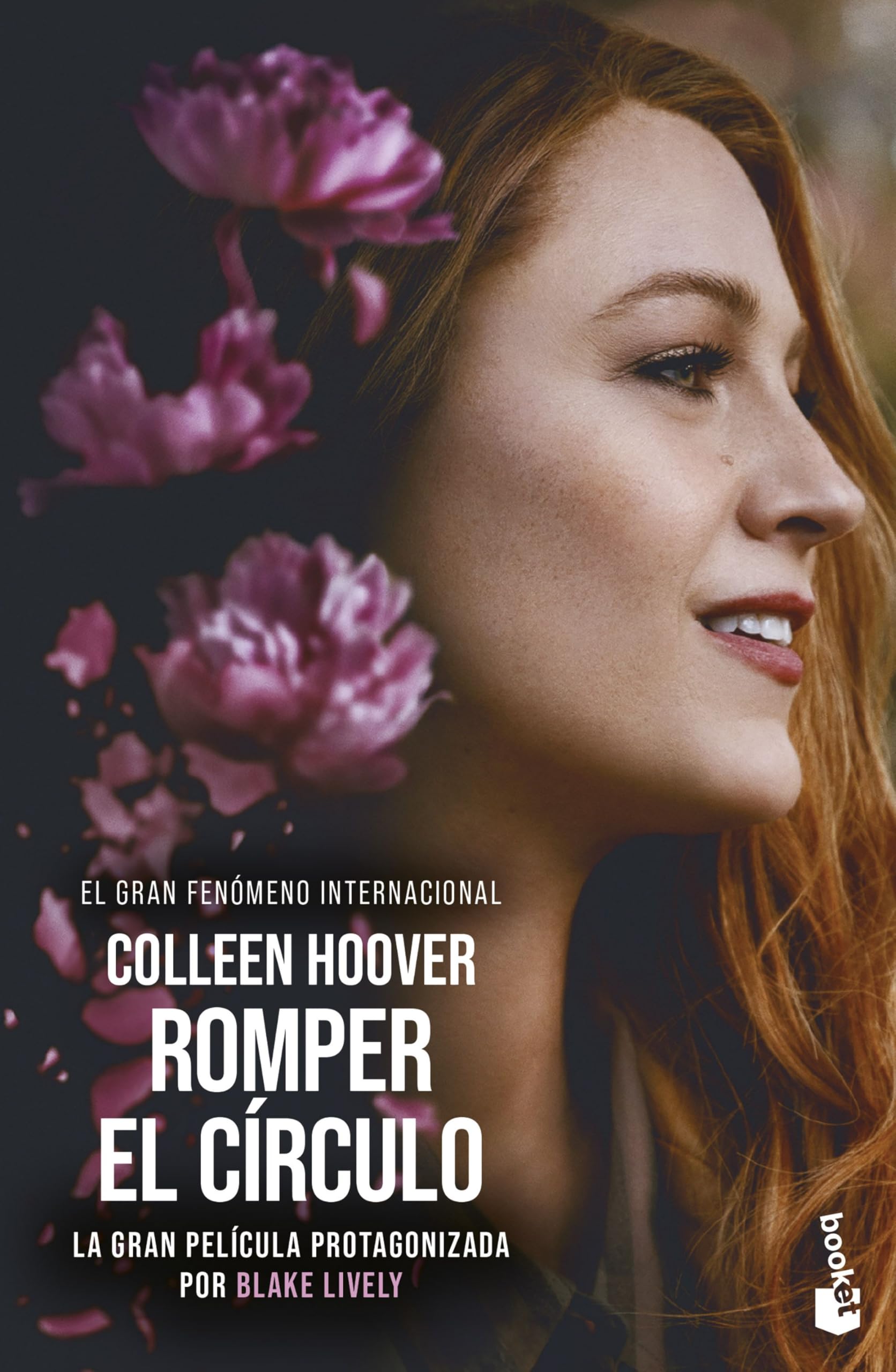 Booket Romper el círculo (It Ends with Us) Ed. Película: La novela en la que se ha basado la película protagonizada por Blake Lively