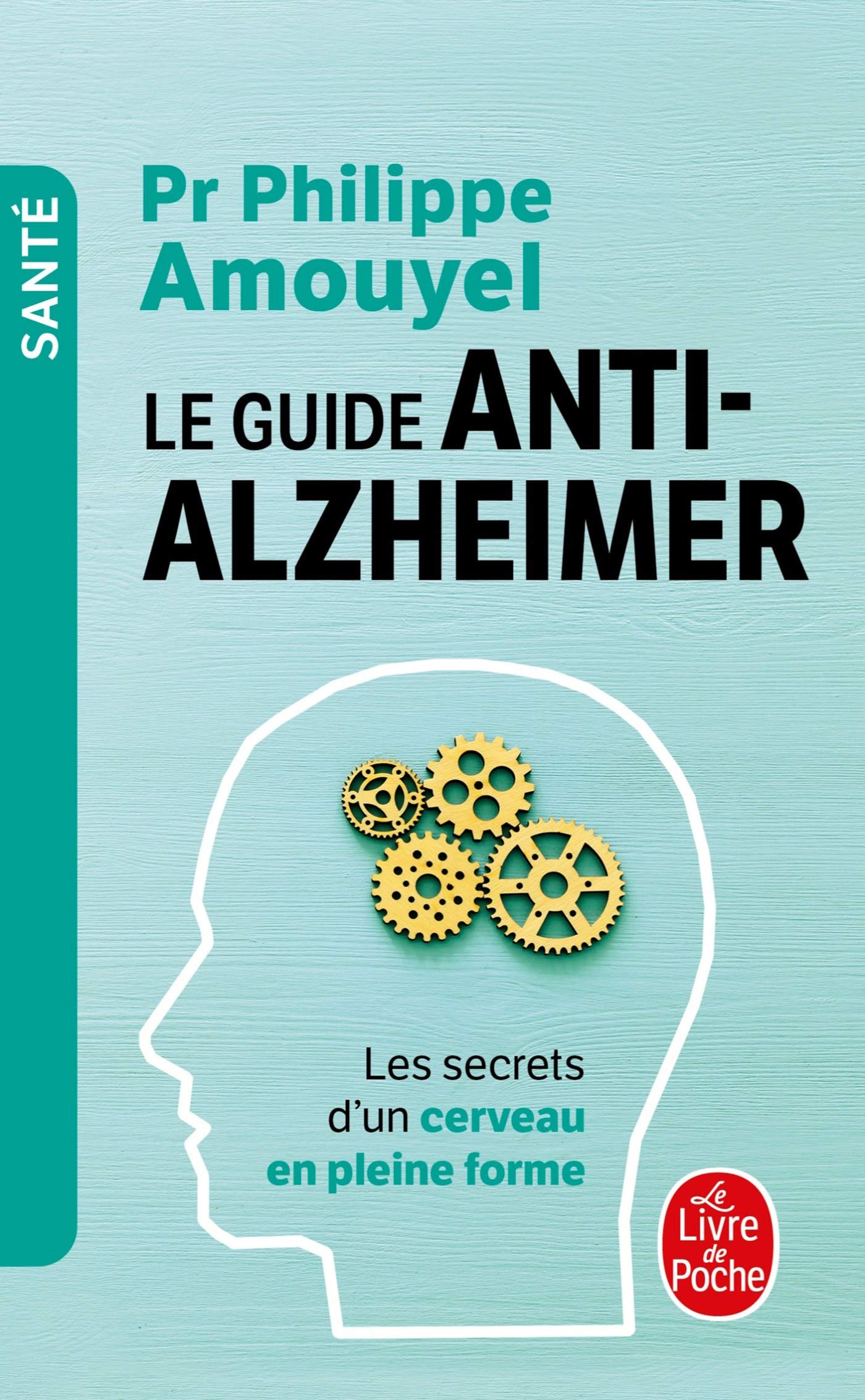 Le Régime Anti alzheimer Du Dr Philippe Veroli Le Guide anti-Alzheimer : Amouyel, Pr Philippe: Amazon.fr: Livres