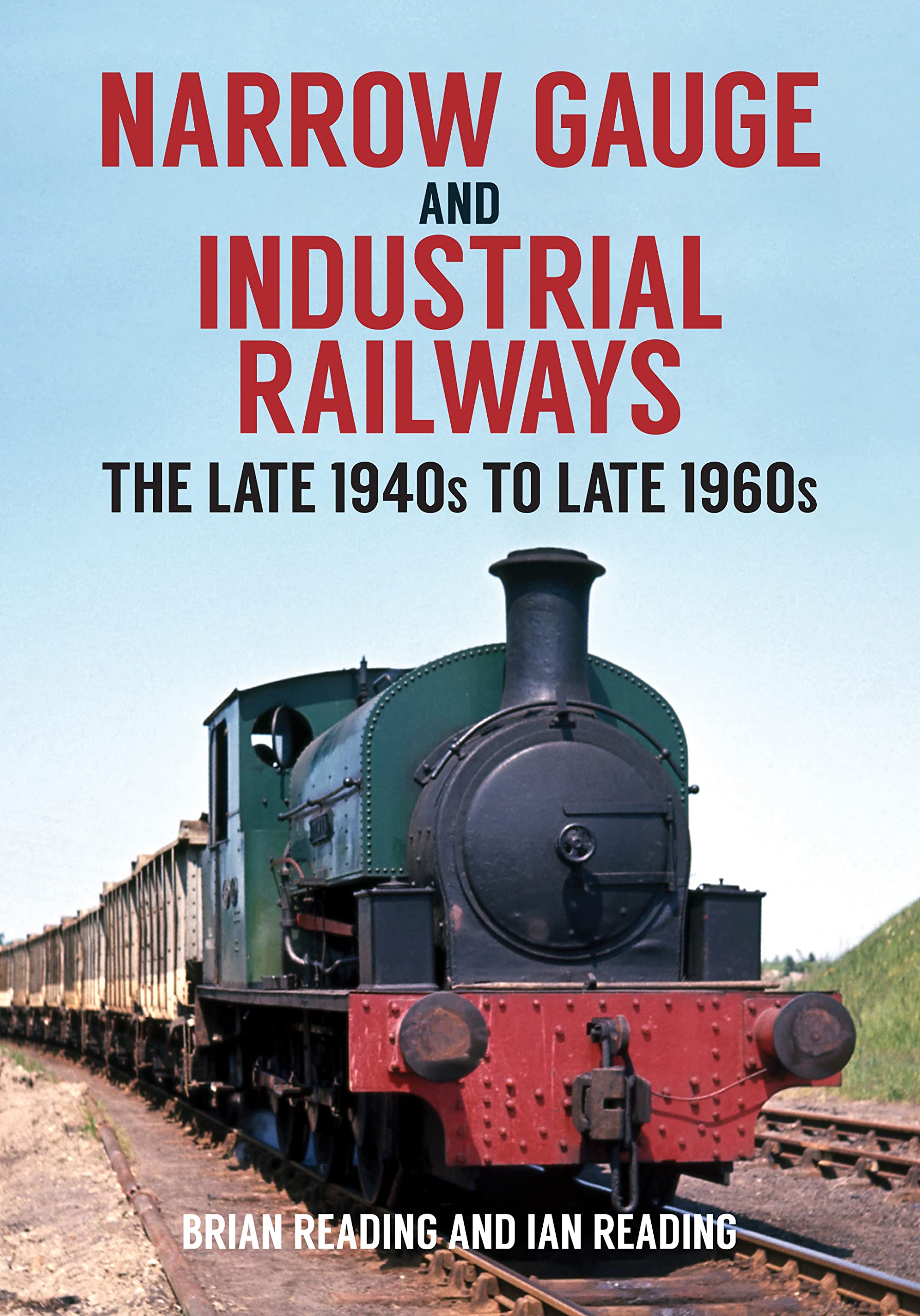 Narrow Gauge and Industrial Railways by Brian Reading PAPERBACK 9781398100121