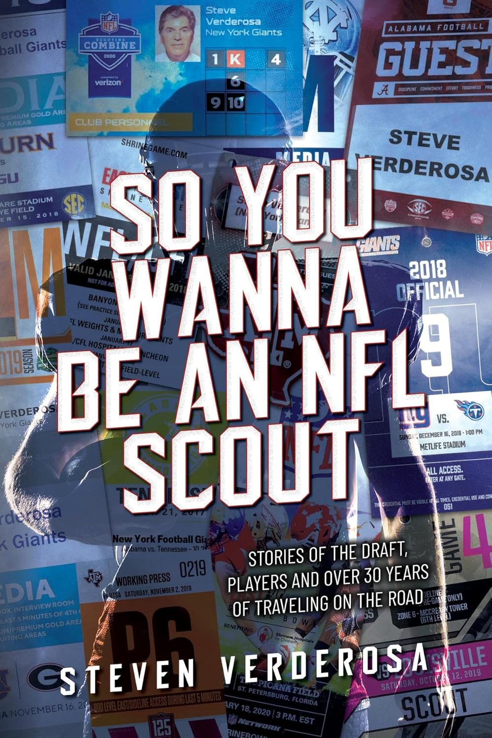 So You Wanna Be An NFL Scout: Stories of the draft, players and over 30 years of traveling on the road      Kindle Edition