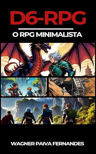 D6-RPG: O jogo RPG Minimalista. Aventuras com um dado de 6 lados. (RPGs D6 (Jogos com dados de 6 lados).)