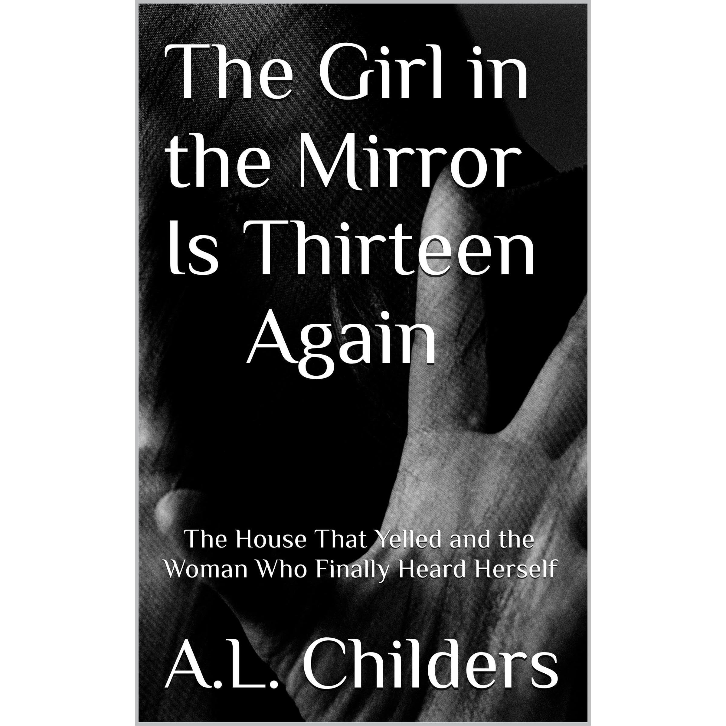 The Girl in the Mirror Is Thirteen Again