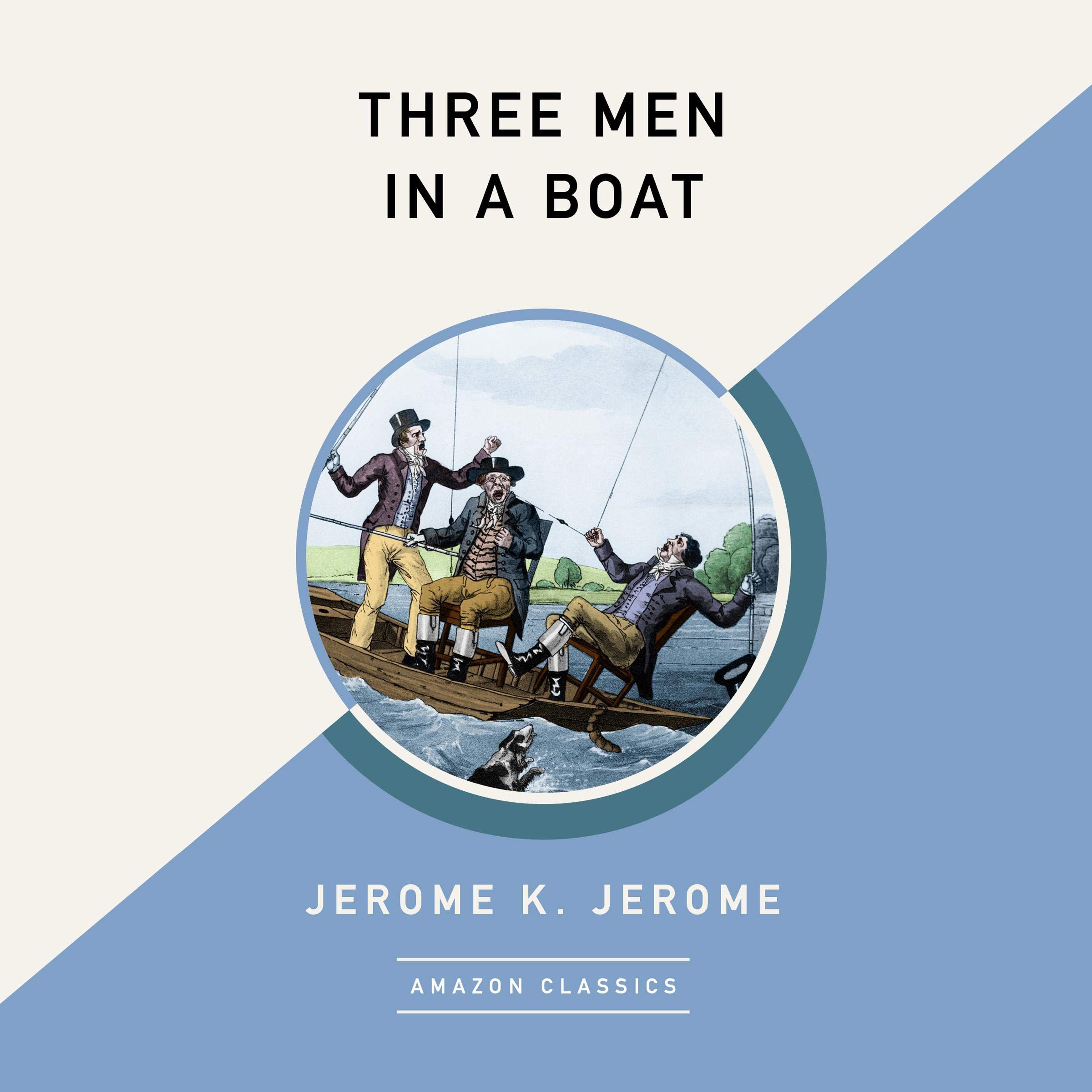 Three Men in a Boat (AmazonClassics Edition)