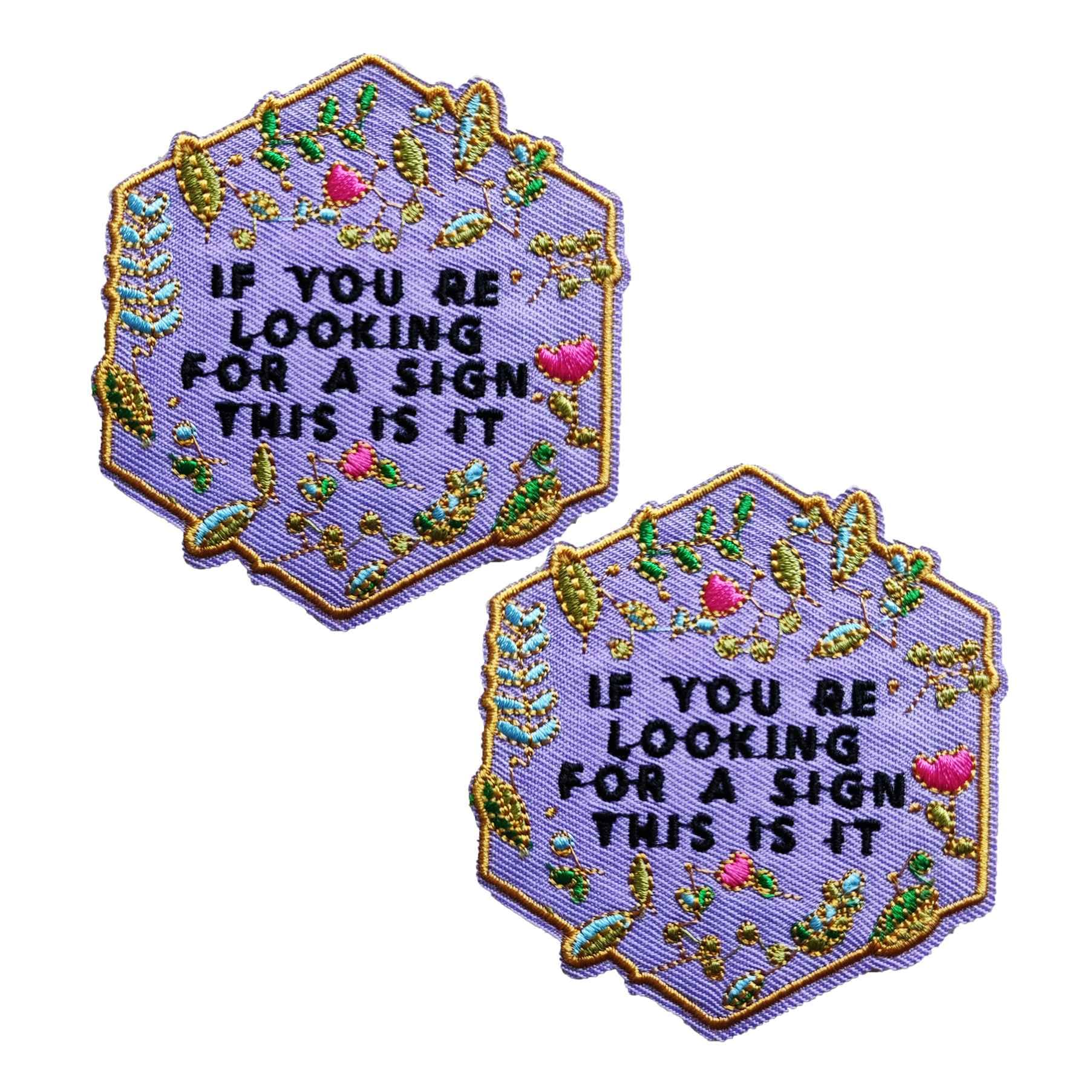 If You're Looking for a Sign This is it Iron On Sew On Patch, Embroidered Patch Emblem Badge for Backpacks,Jeans (AP04)