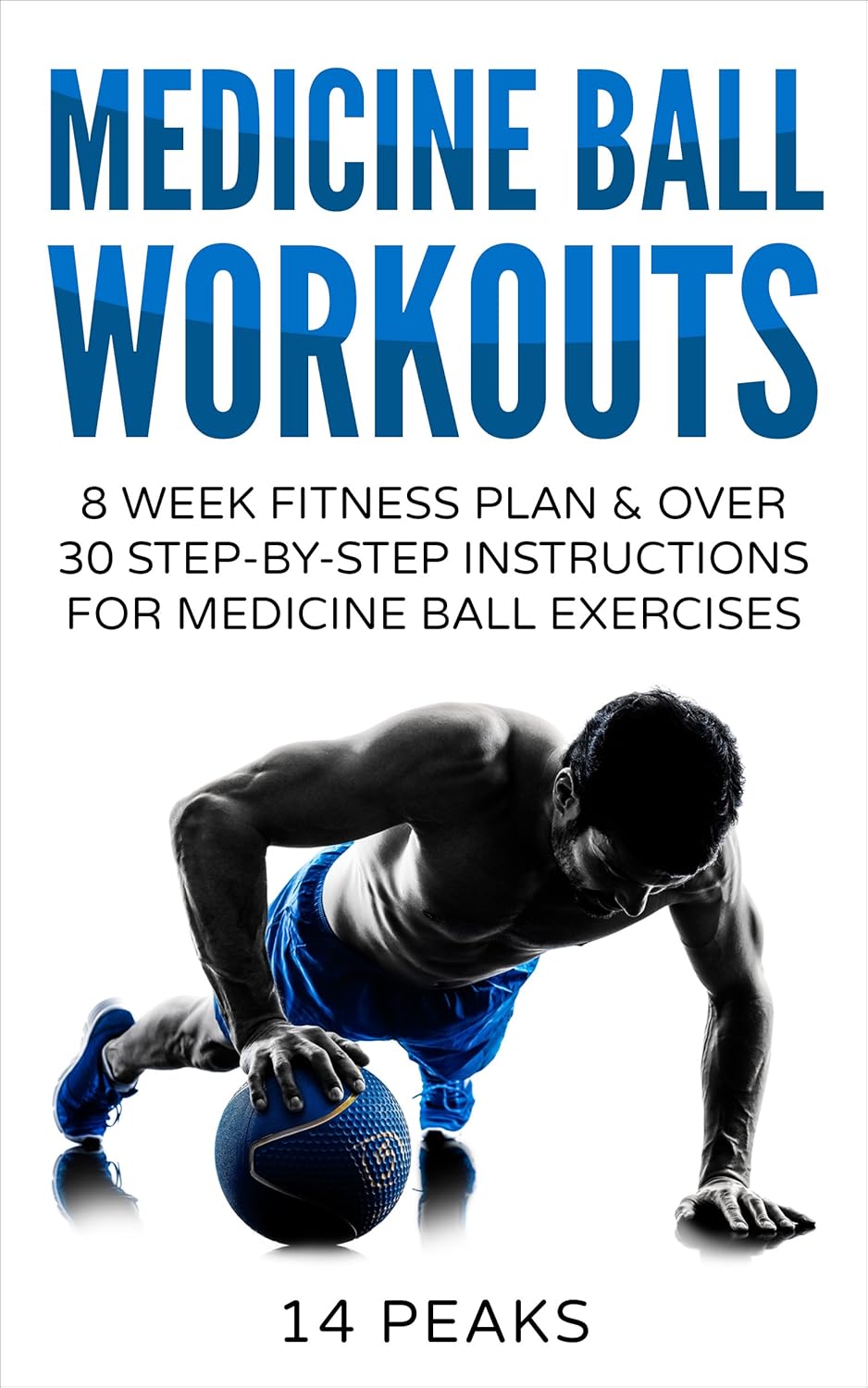 Medicine Ball Workouts 8 Week Fitness Plan Over 30 Step
