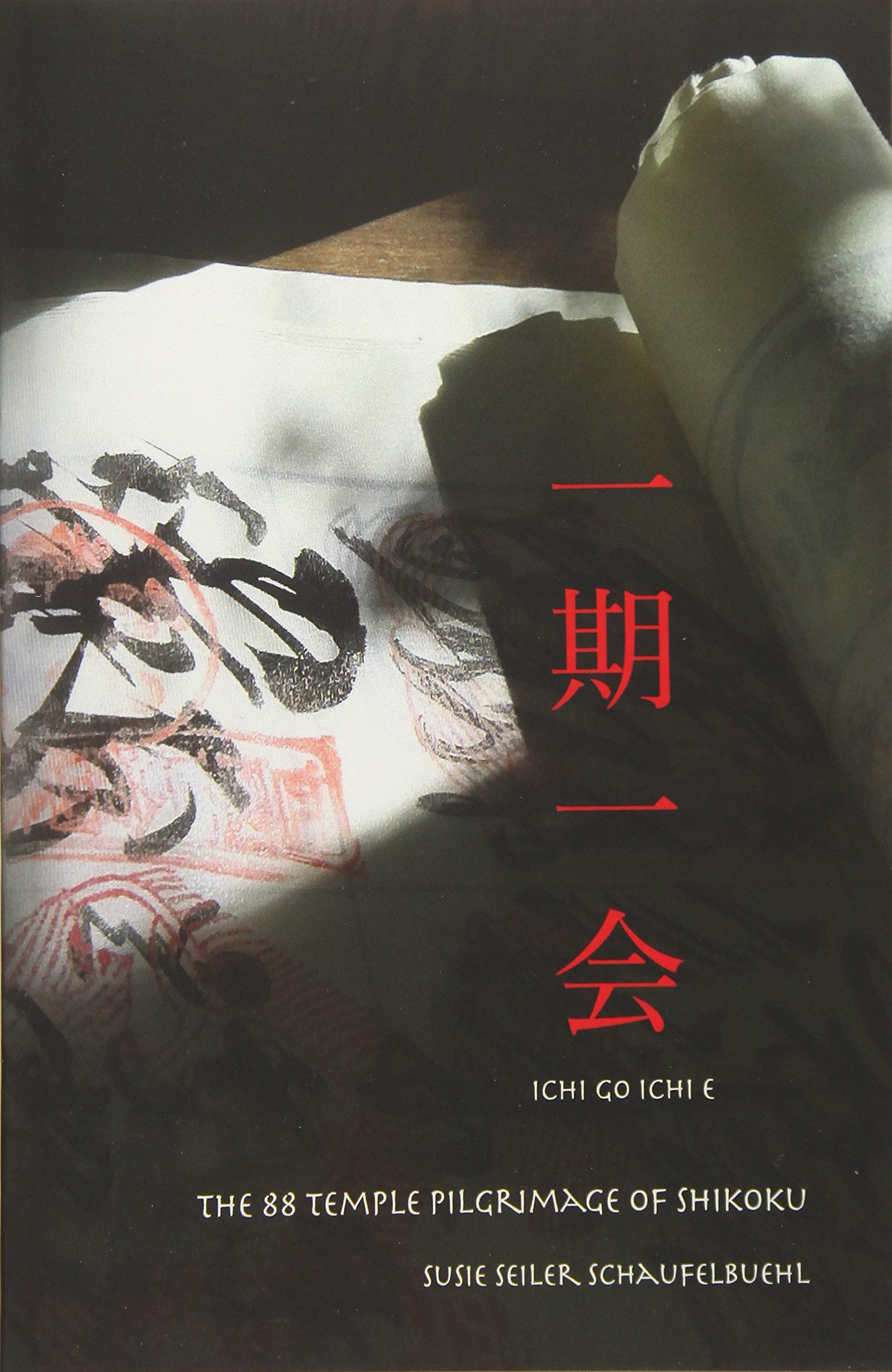 ichi go ichi e: The 88 Temple Pilgrimage of Shikoku