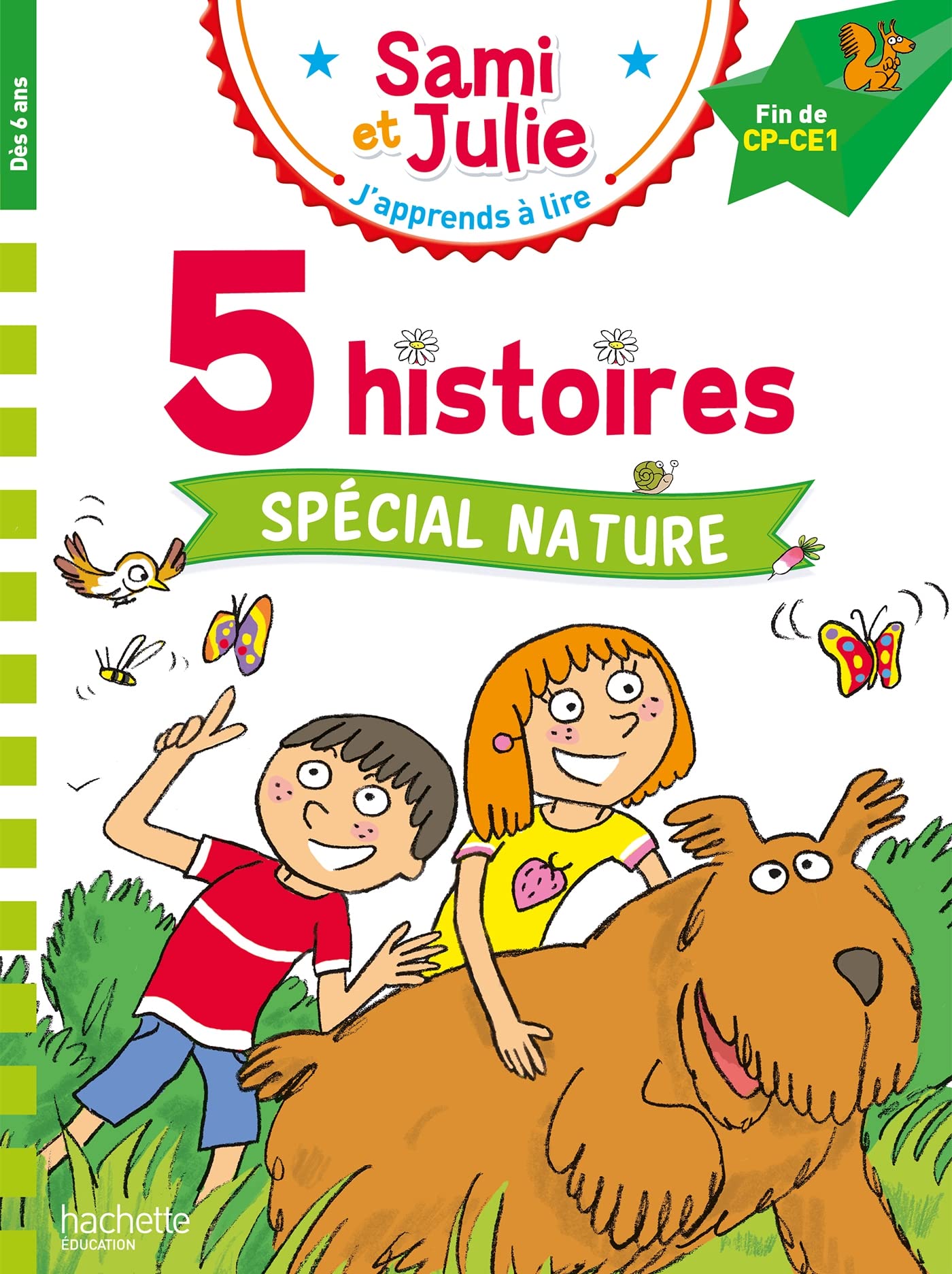Hachette Pratique Sami et Julie Fin CP-CE1 - 5 histoires Spécial nature