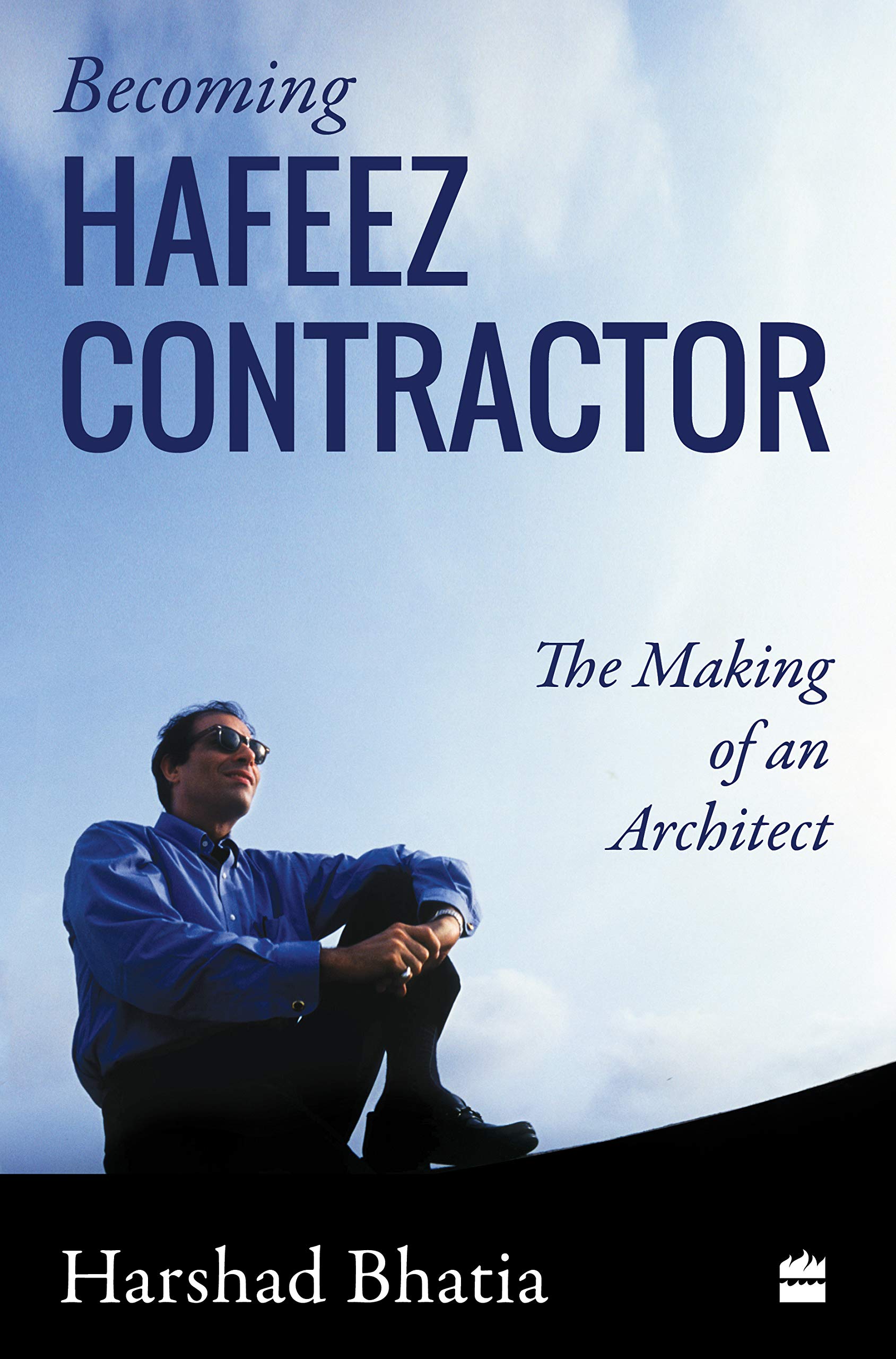 Becoming Hafeez Contractor: The Making of an Architect