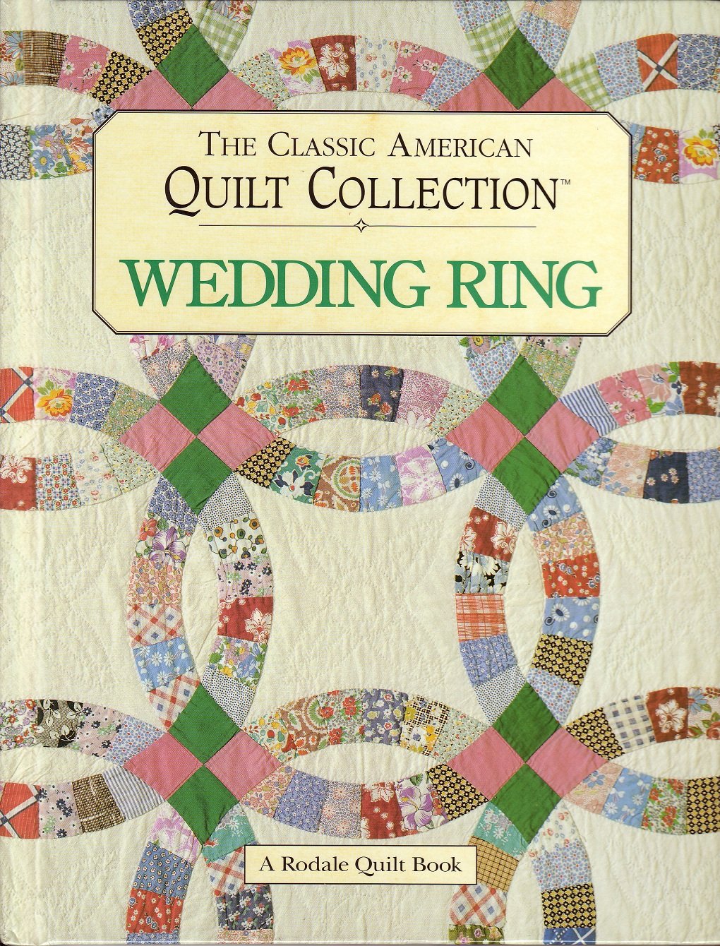 The Classic American Quilt Collection: Wedding Ring Hardcover – January 1, 1995