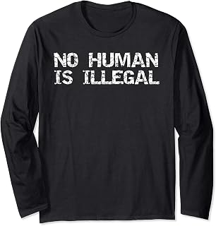 No Human is Illegal Long Sleeve Shirt for Men Distressed Tee