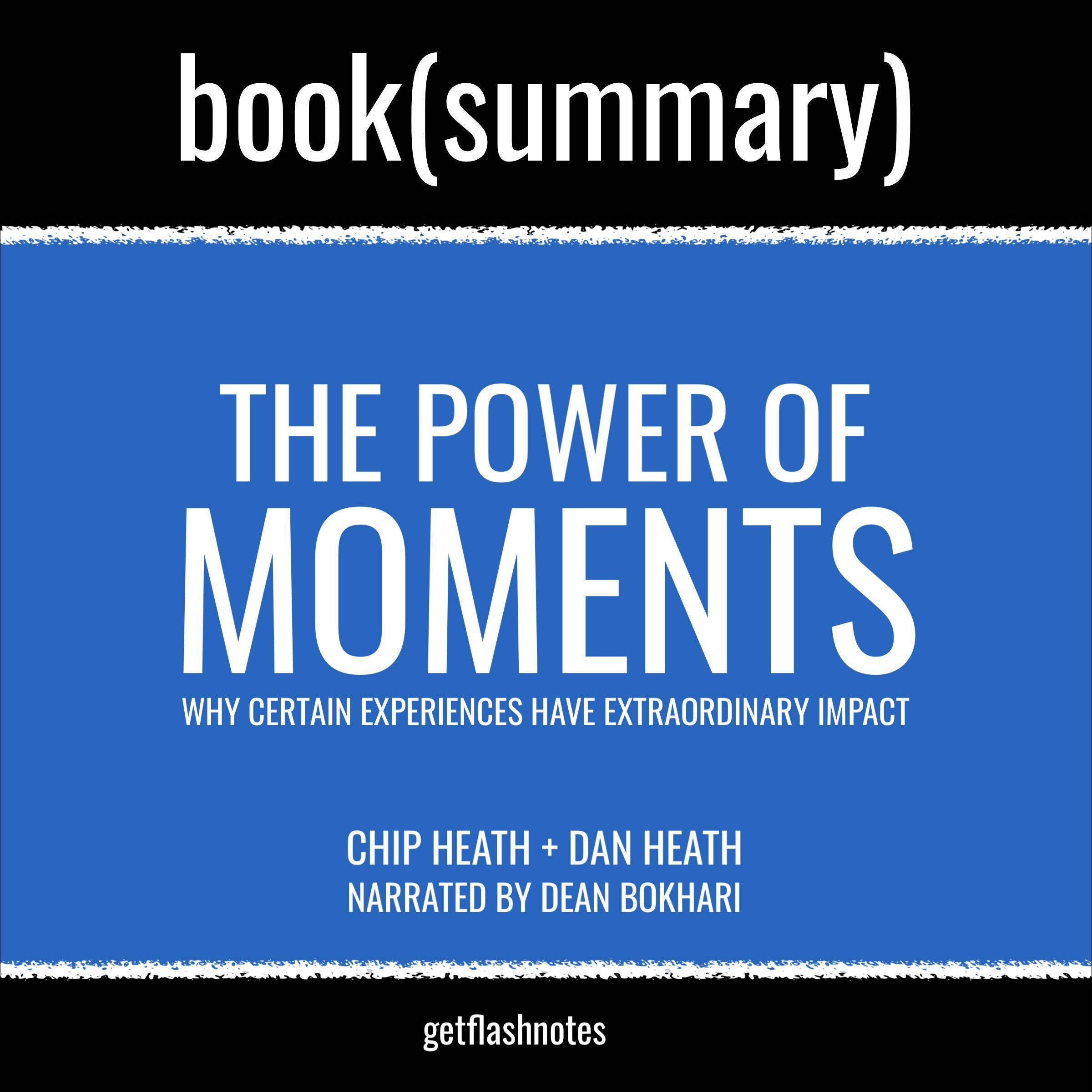 Summary: The Power of Moments by Chip Heath and Dan Heath