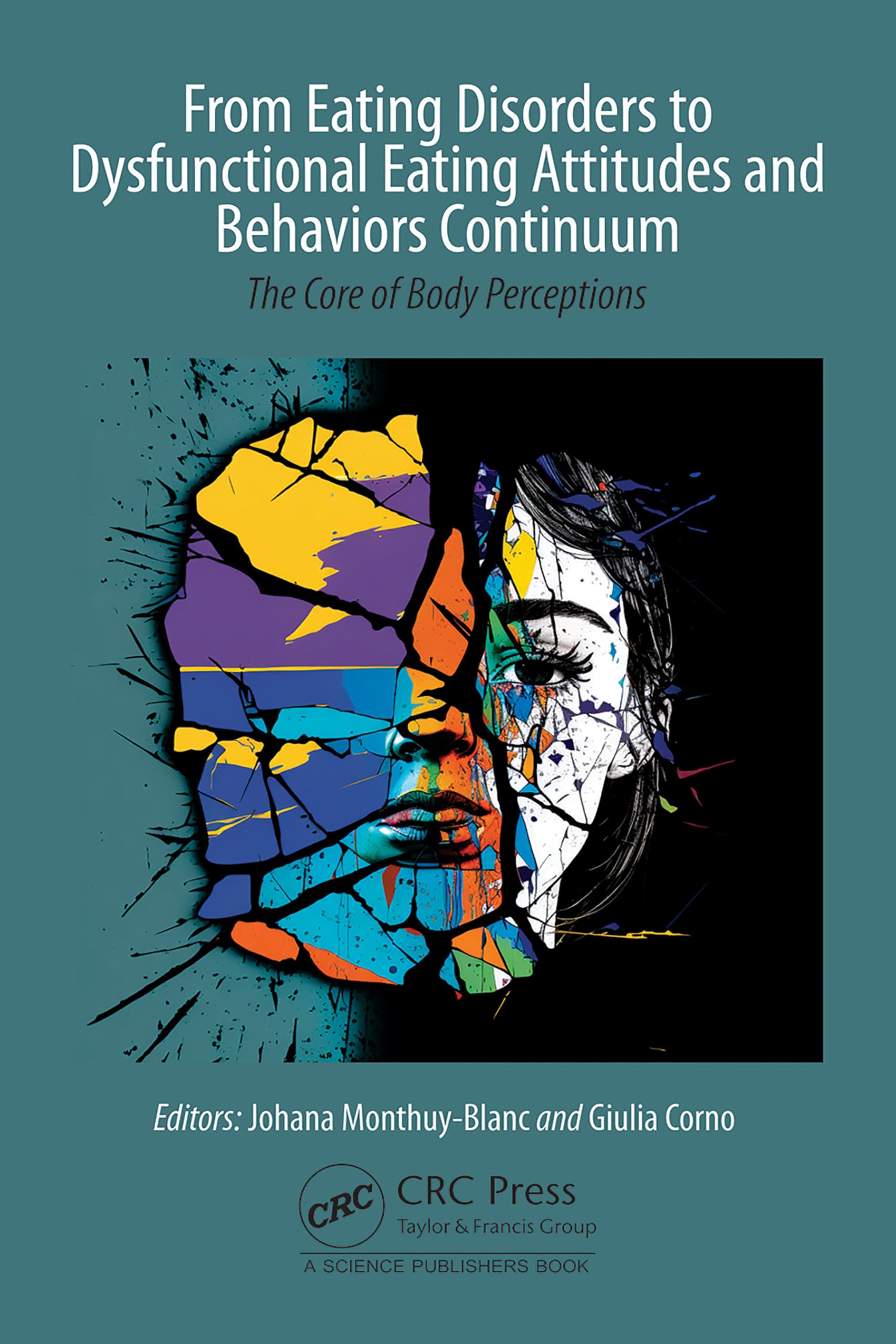 From Eating Disorders to Dysfunctional Eating Attitudes and Behaviors Continuum: The Core of Body Perceptions