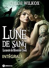 Download Lune de sang - La meute de Riverside Creek, intégrale PDF