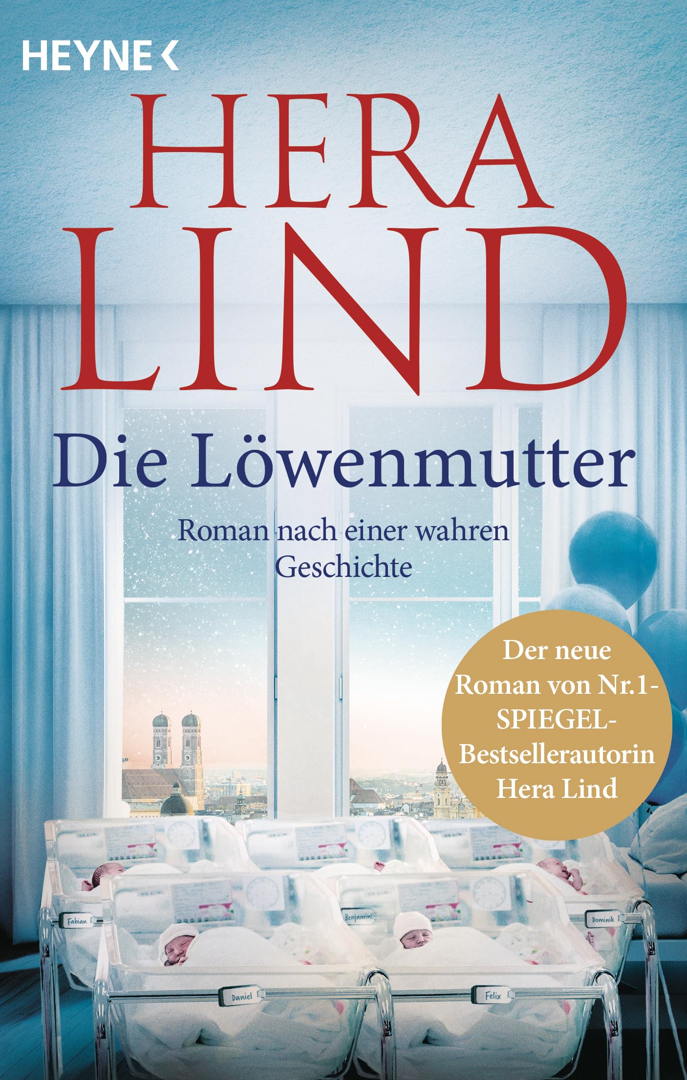 Die Löwenmutter: Roman nach einer wahren Geschichte - Die SPIEGEL-Bestsellerautorin schreibt über die wahre, schicksalhafte und außergewöhnliche Geschichte einer Fünflingsmutter