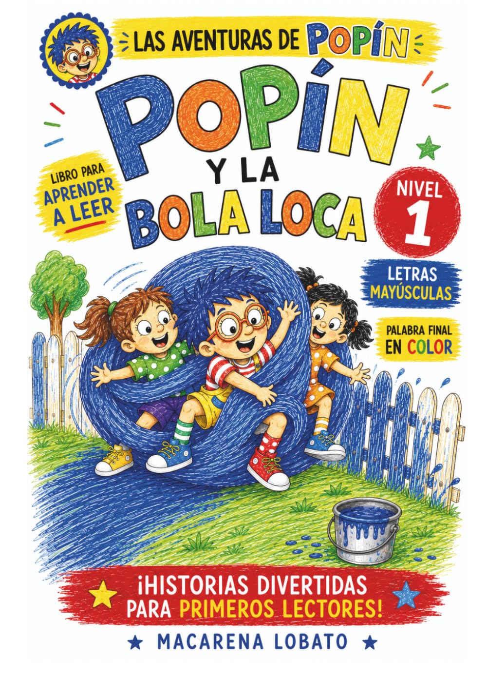 POPÍN Y LA BOLA LOCA | Las Aventuras de Popín: Cuento para aprender a leer en mayúsculas · Nivel 1 · Primeros lectores: 2