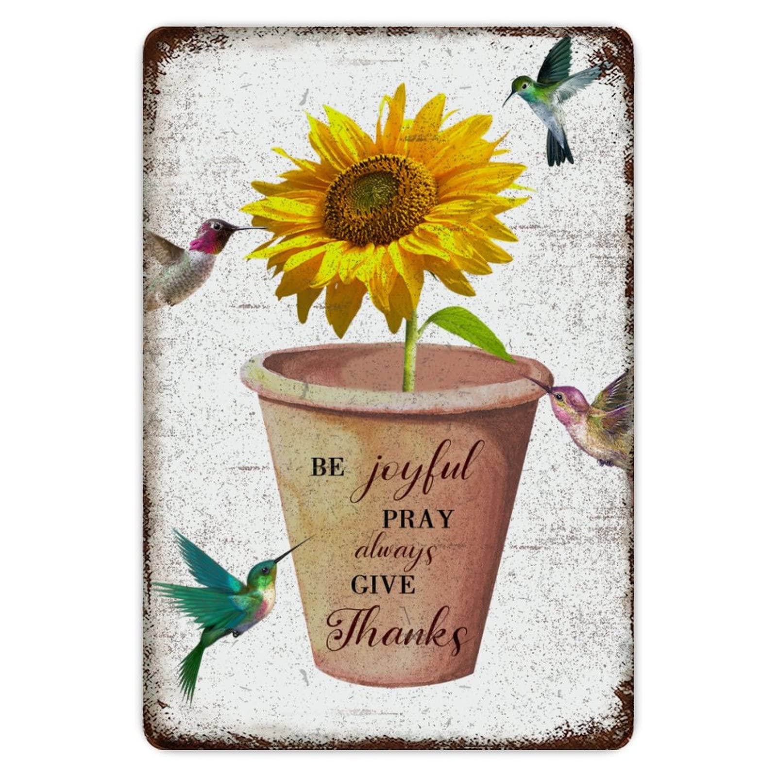 ENEDNATE Hummingbird And Sunflower Wall Art Be Joyful Pray Always Give Thanks Vintage Metal Tin Sign 8x12 inch Aluminum Sign for Kitchen Bars Restaurants Cafes Pubs Wall Decor
