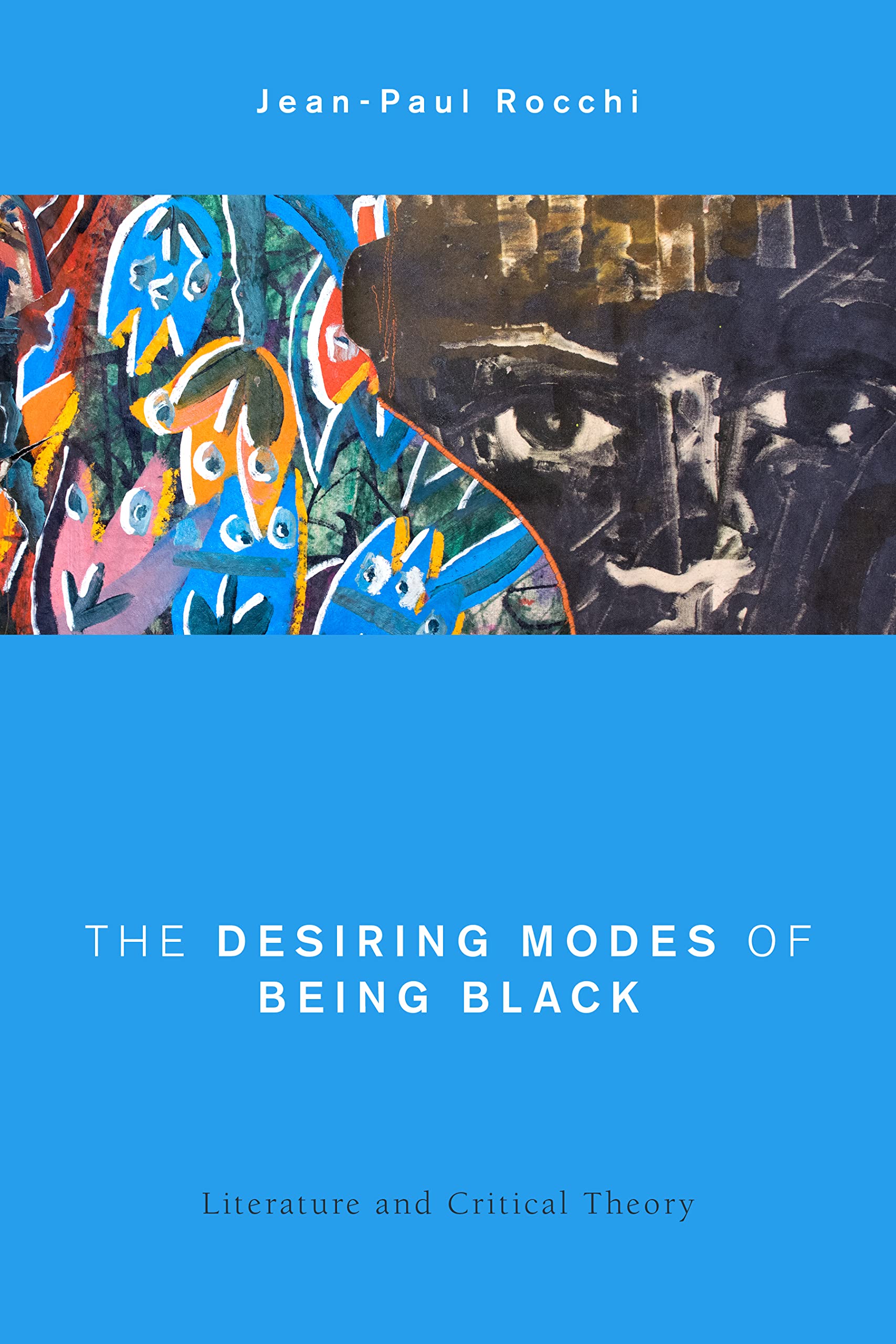 Buy The Desiring Modes of Being Black: Literature and Critical Theory (Global Critical Caribbean Thought) — BookShops.in