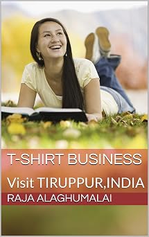 T-SHIRT BUSINESS Visit TIRUPPUR,INDIA