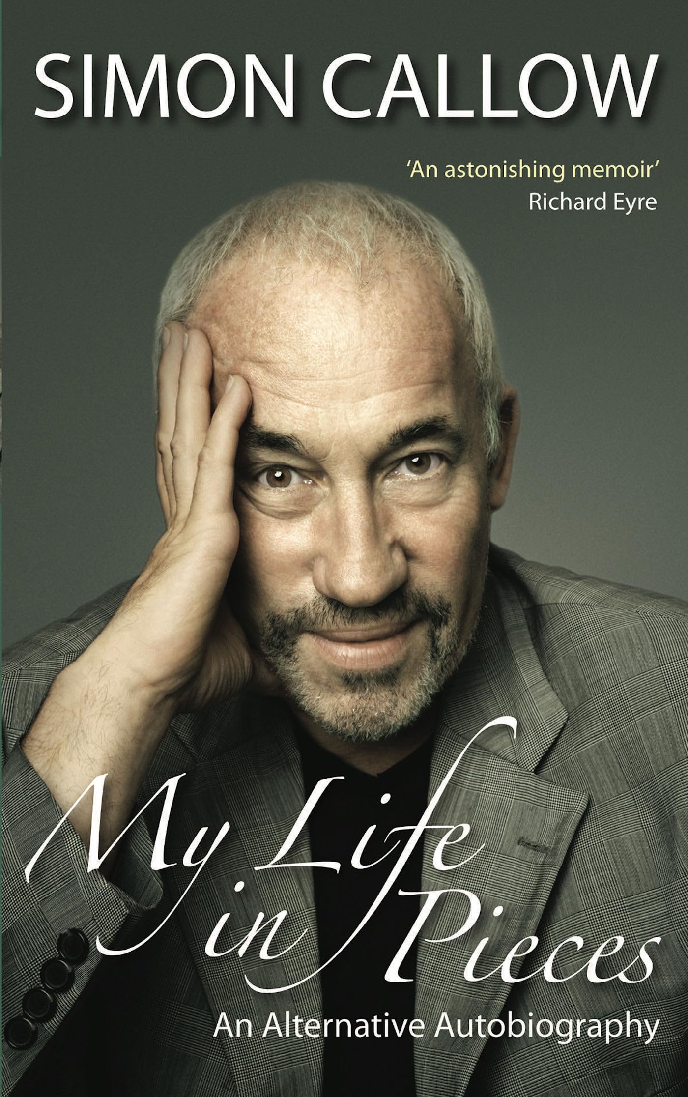 My Life in Pieces: An Alternative Autobiography - Simon Callow