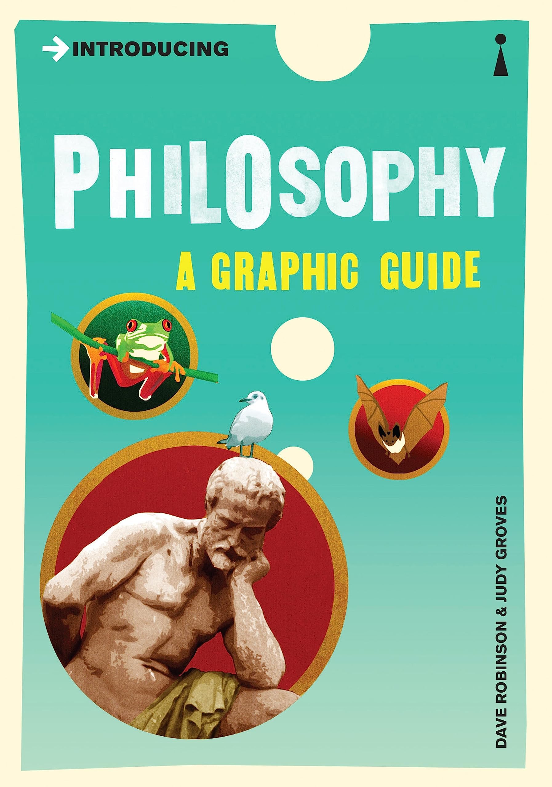 Introducing Philosophy: A Graphic Guide (Graphic Guides Book 0)