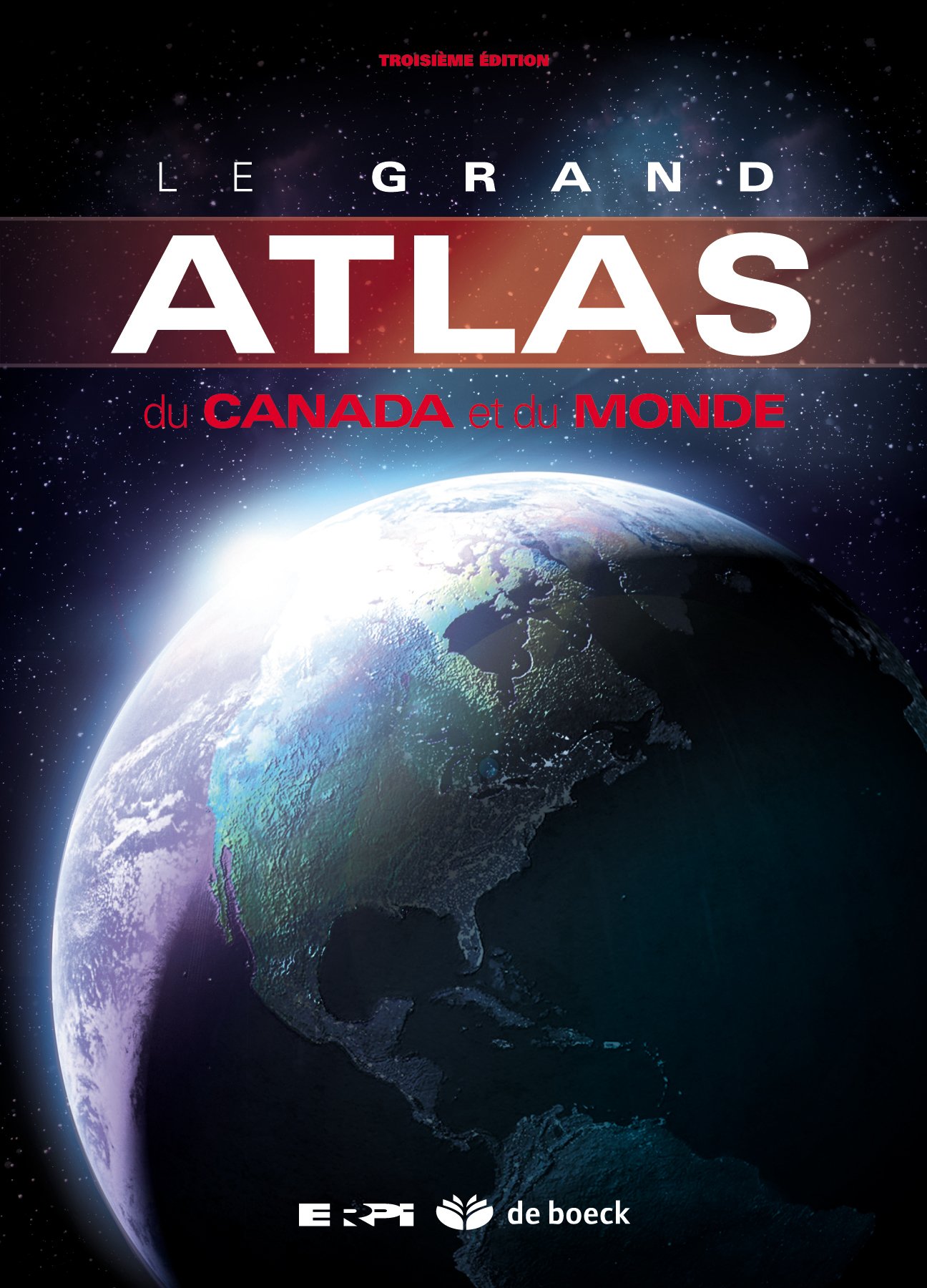Grand atlas canada et monde 3e (2009)