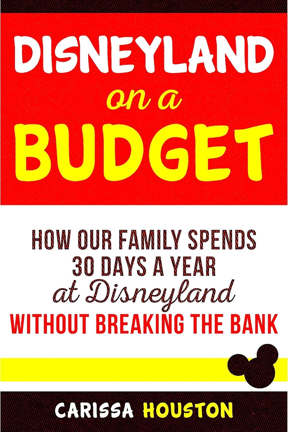 Disneyland on a Budget How Our Family Spends 30 Days a