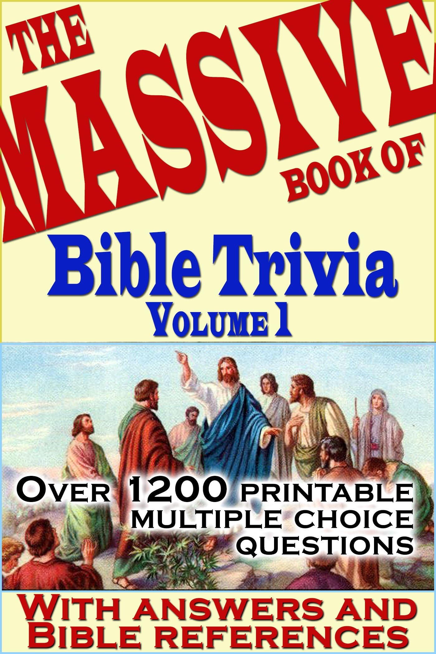 The Massive Book of Bible Trivia, Volume 1: 1,200 Bible Trivia Quizzes (A Massive Book of Bible Quizzes)