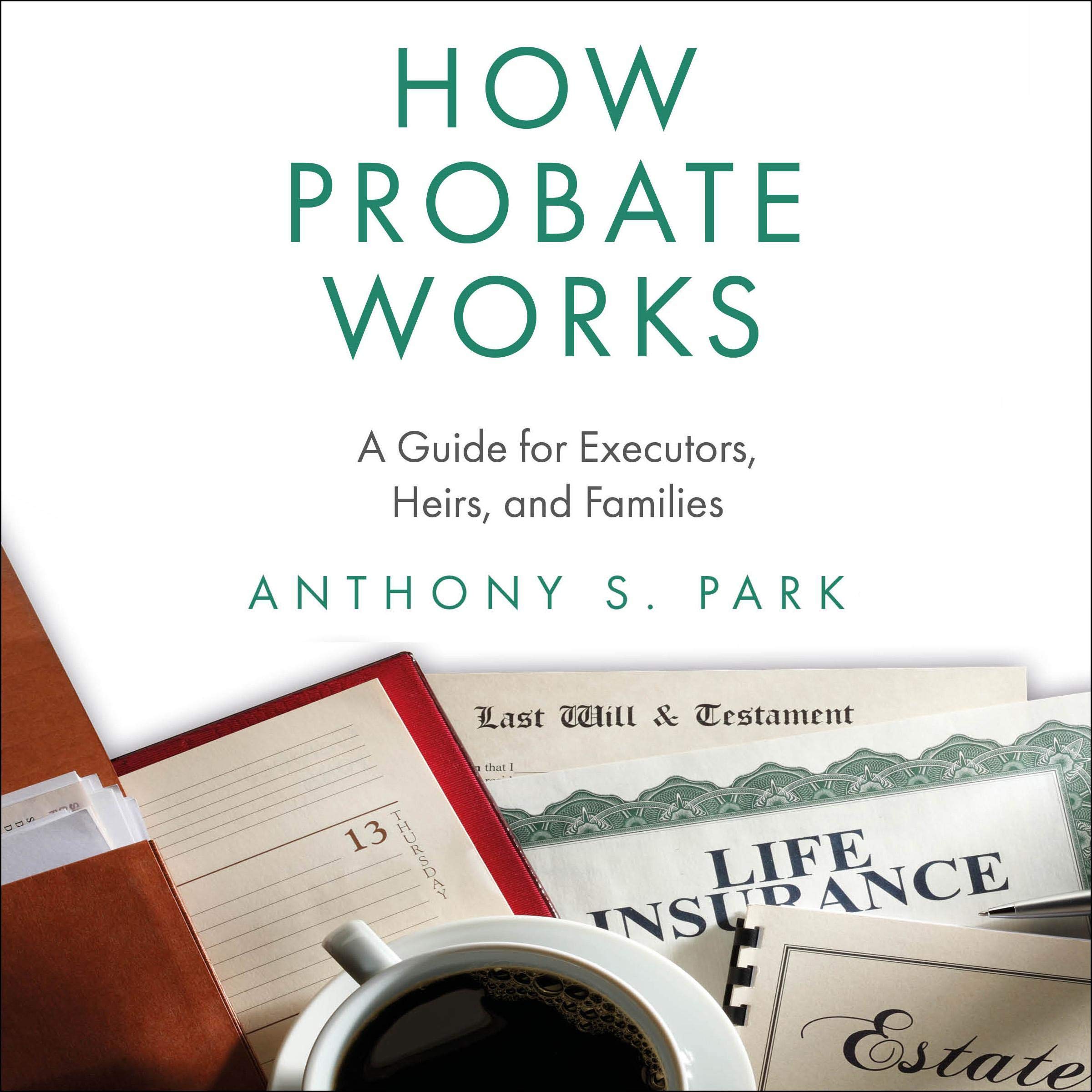 Cover art for How Probate Works: A Guide for Executors, Heirs, and Families