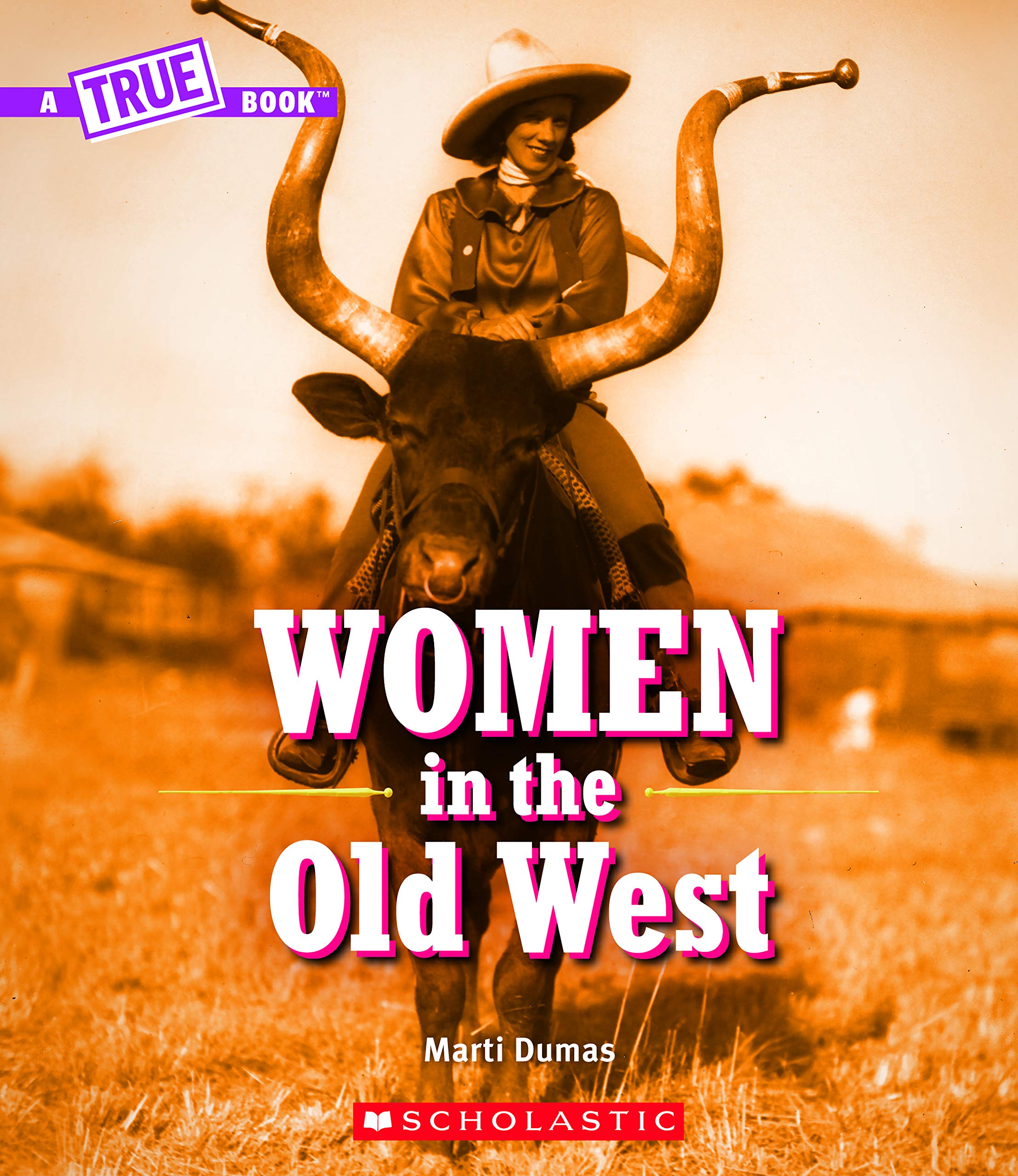 Women in the Old West (A True Book) (A True Book (Relaunch))