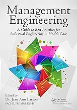 Management Engineering: A Guide to Best Practices for Industrial Engineering in Health Care