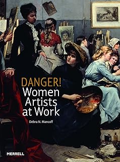 Danger! Women Artists at Work