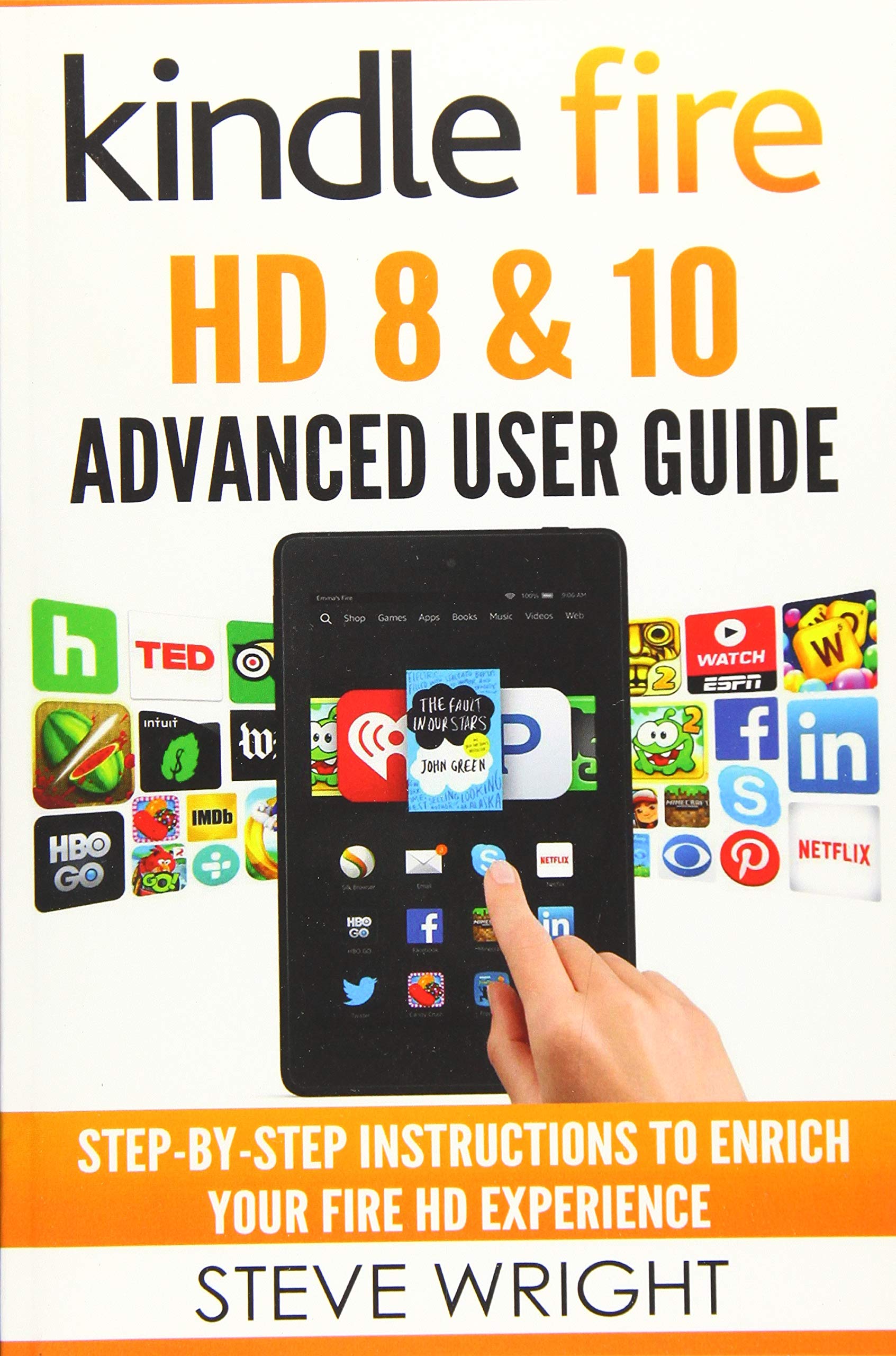 Kindle Fire HD 8 & 10: Kindle Fire HD Advanced User Guide (Updated DEC 20