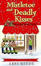 Mistletoe and Deadly Kisses (Fern Grove Cozy Mystery Book 4) By AbReede