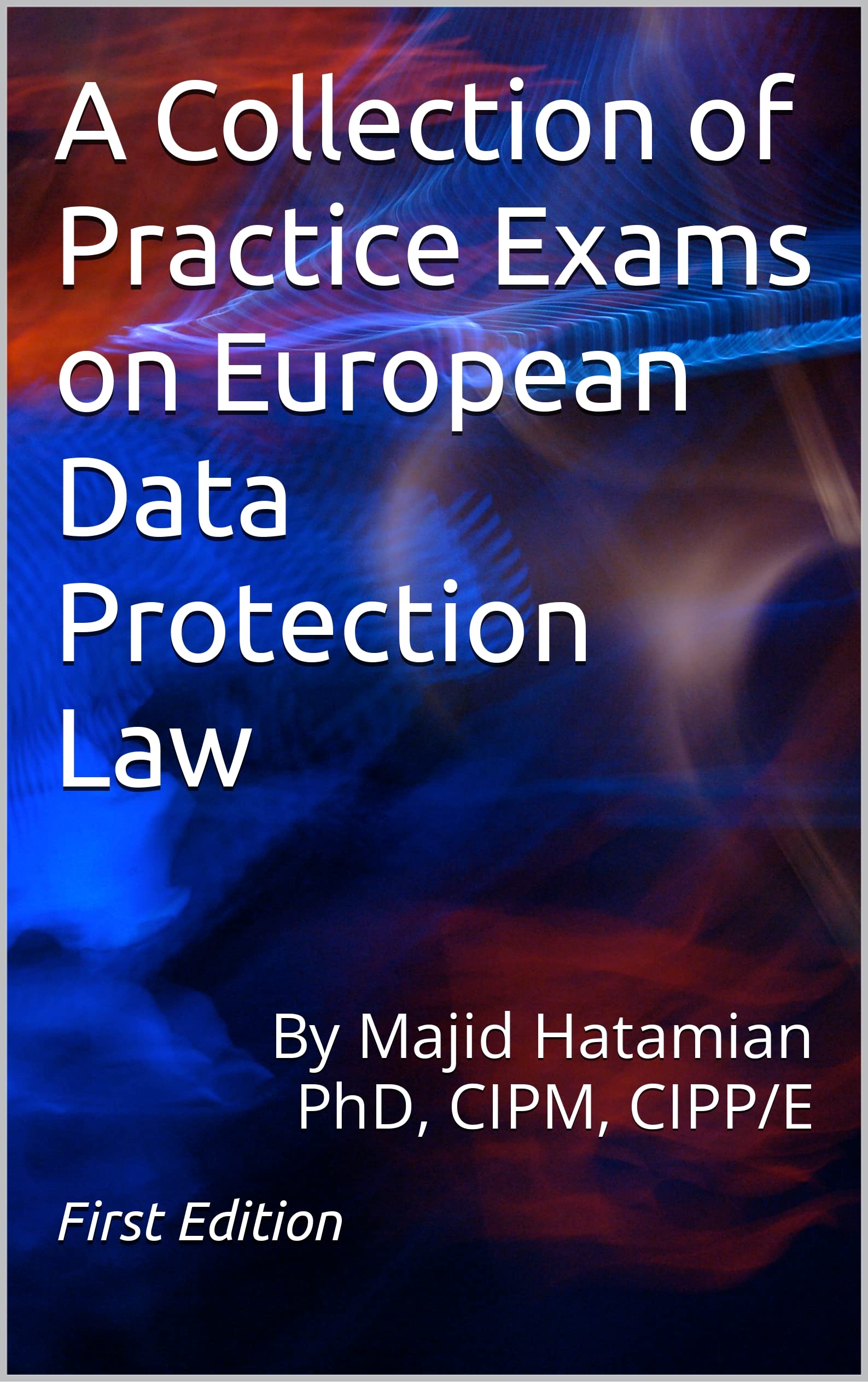 A Collection of Practice Exams on European Data Protection Law (English Edition)