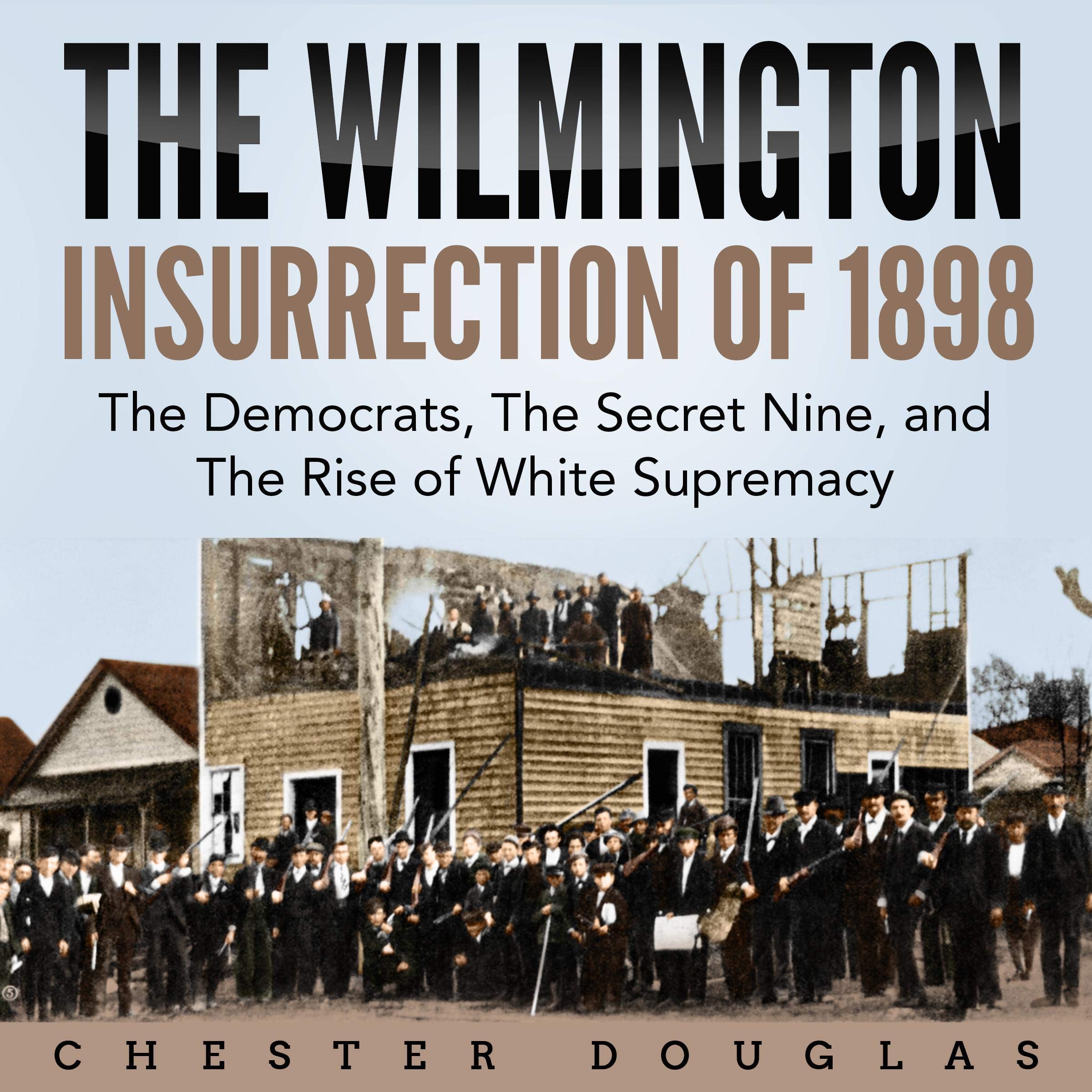 Cover art for The Wilmington Insurrection of 1898