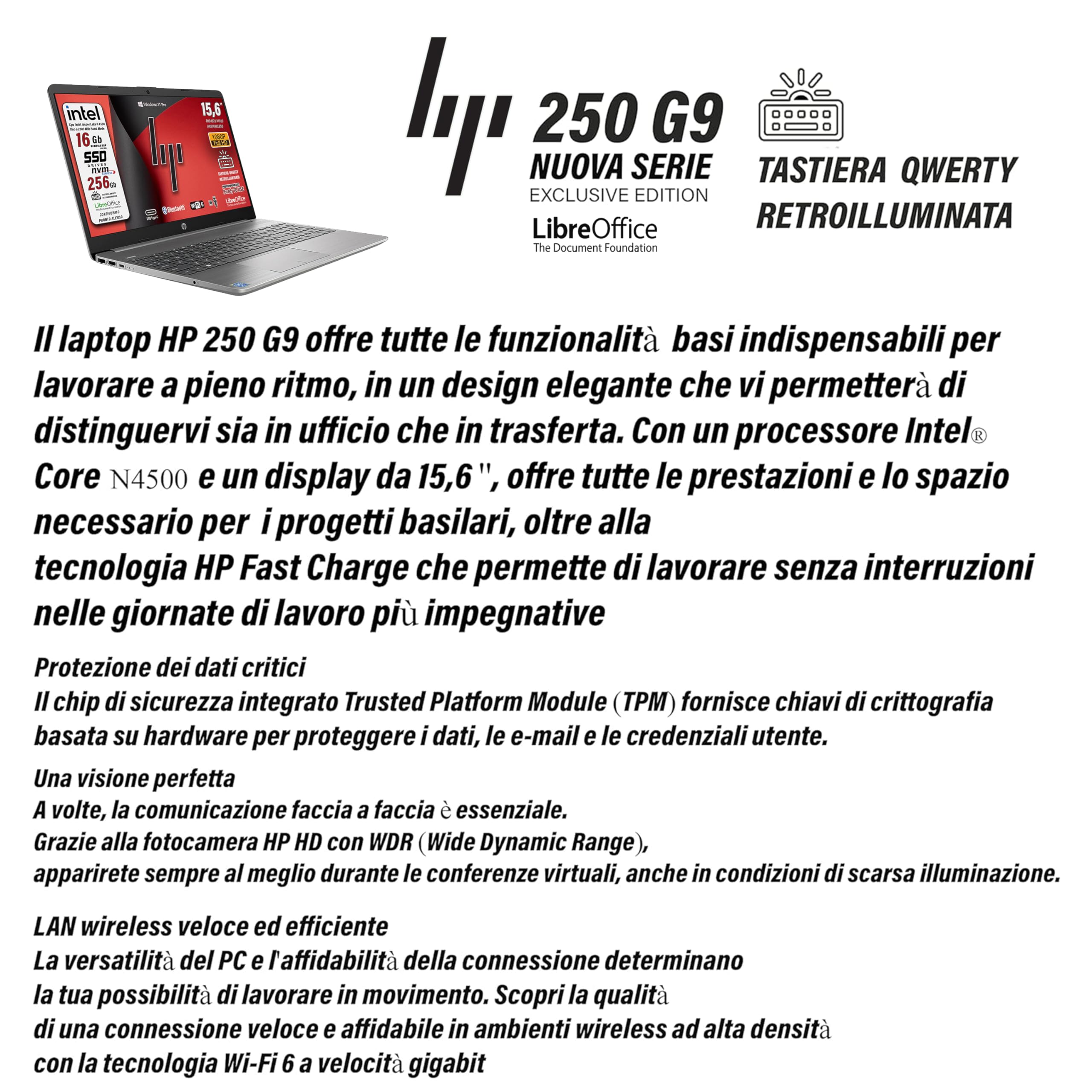 HP 250 G9 Computer portatile, RAM 16 Gb DDR4, (15.6") FHD 1920 x 1080 Intel N4500, SSD Pci 256 Gb,Tastiera retroilluminata, Wi-Fi, BT, Lan, Win 11 Pro, Libre Office, Pronto all'uso, garanzia Italia