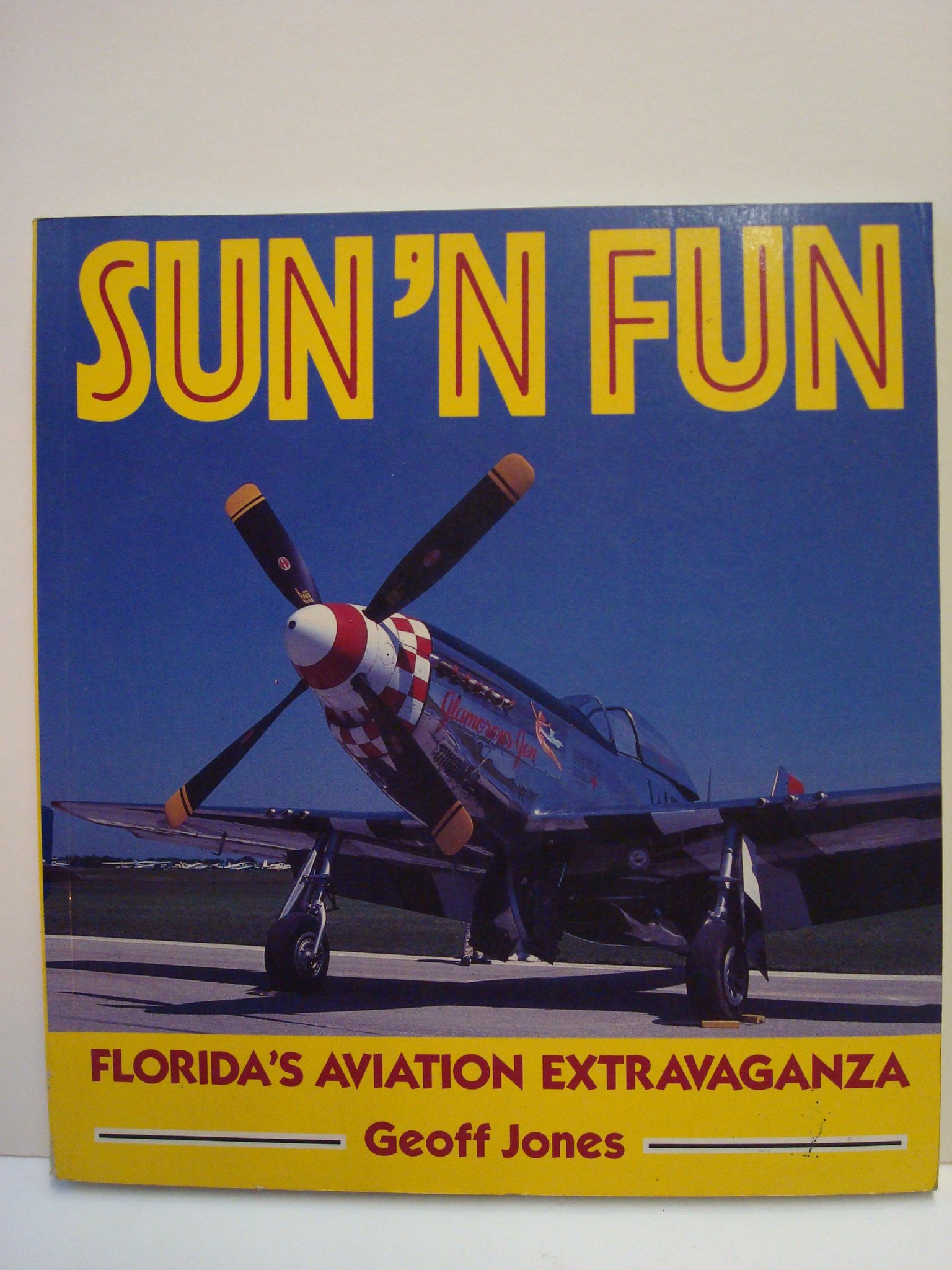 Sun 'n' Fun: Florida's Aviation Extravaganza (Aero Colour S.)