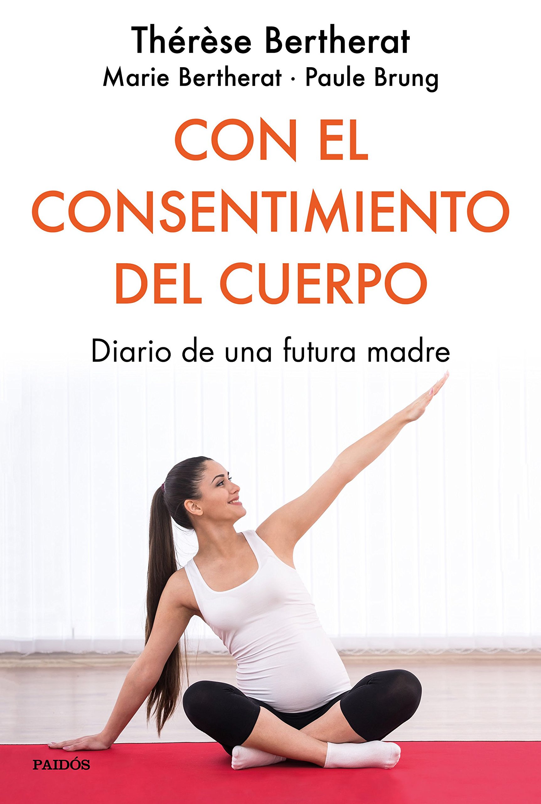 Con el consentimiento del cuerpo: Diario de una futura madre (Divulgación)